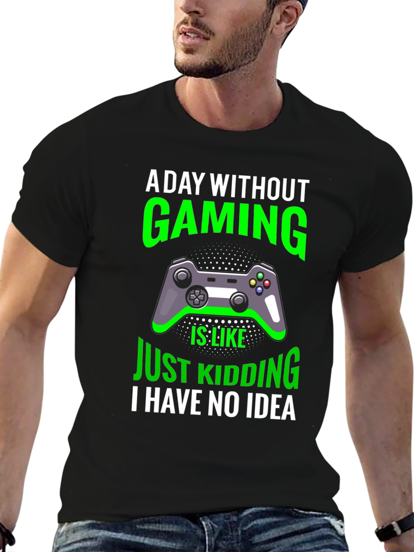 Gaming T-Shirt: A Day Without Gaming - Just Kidding