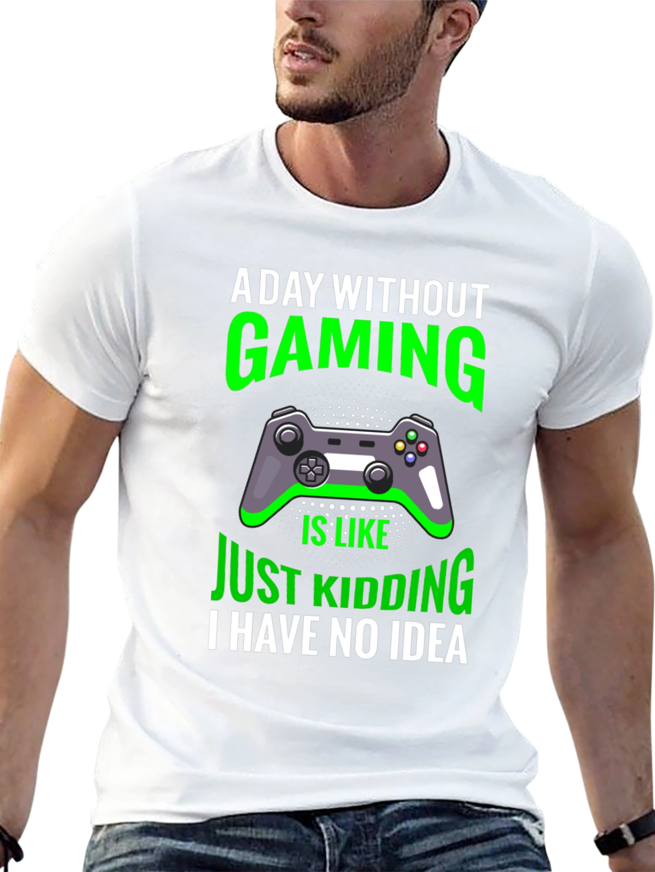 Gaming T-Shirt: A Day Without Gaming - Just Kidding
