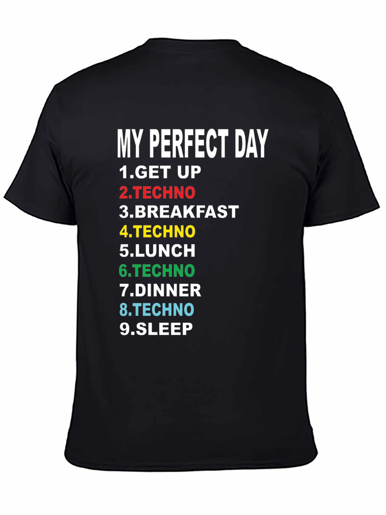My Perfect Day Techno Music T-Shirt