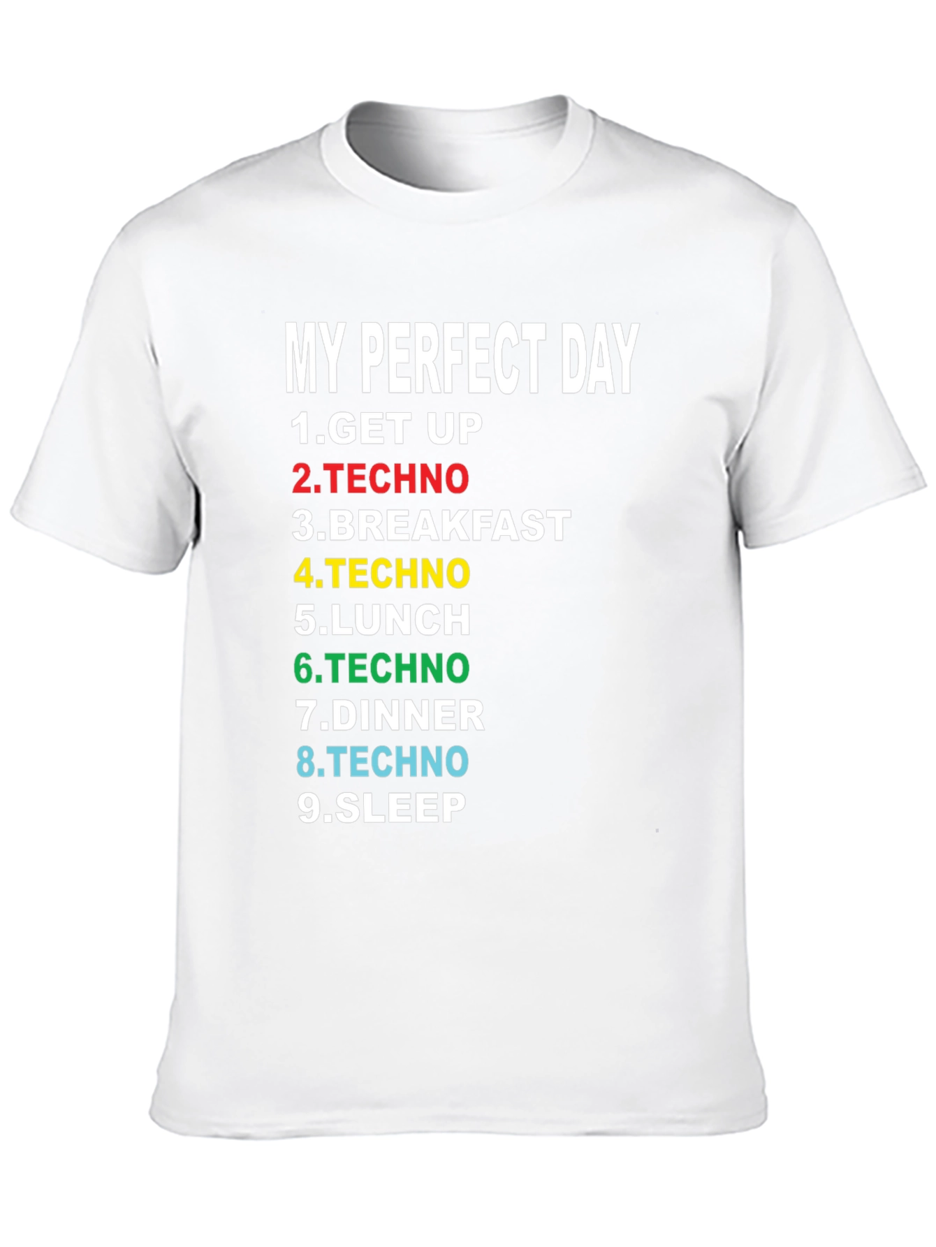 My Perfect Day Techno Music T-Shirt