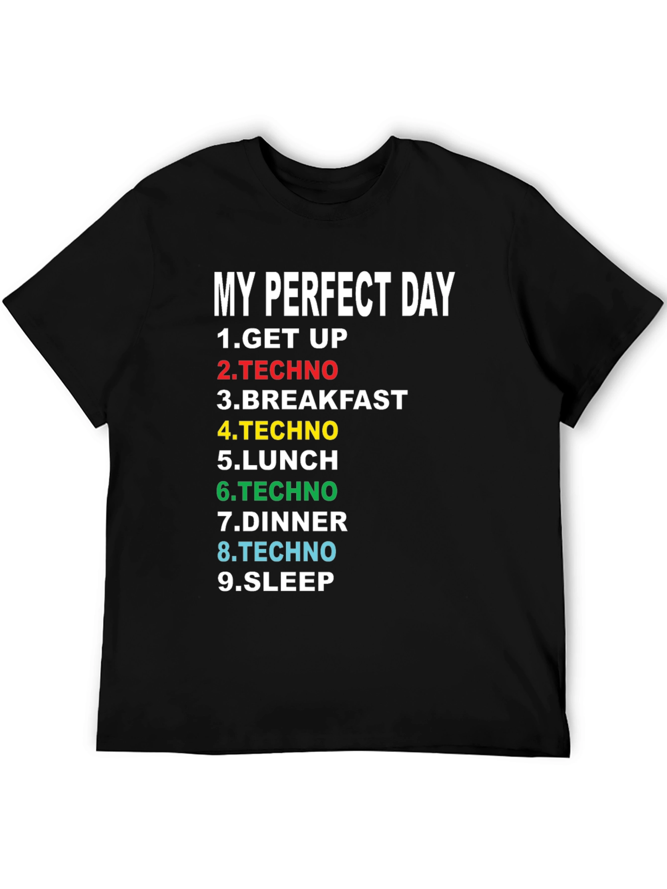 My Perfect Day Techno Music T-Shirt