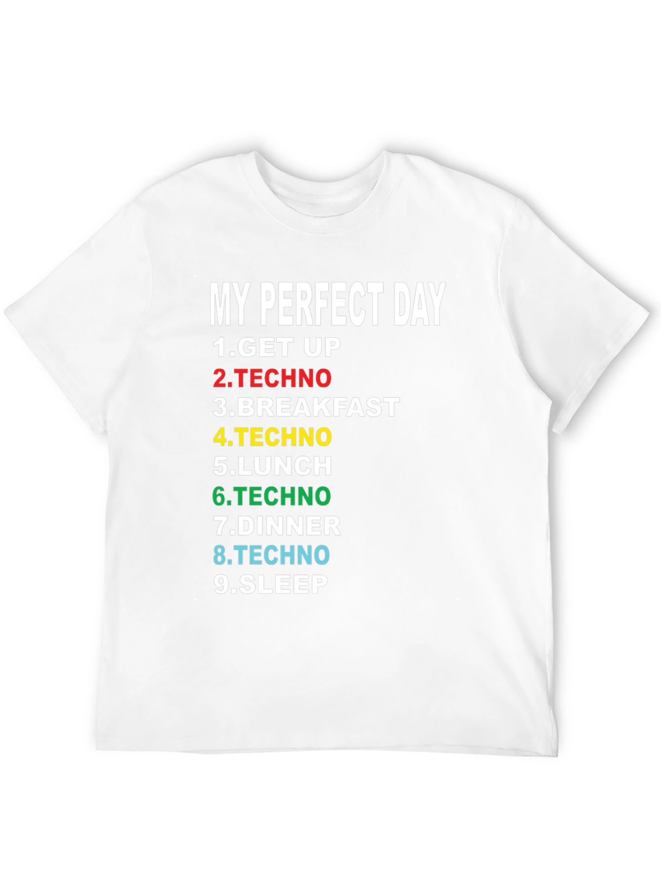My Perfect Day Techno Music T-Shirt