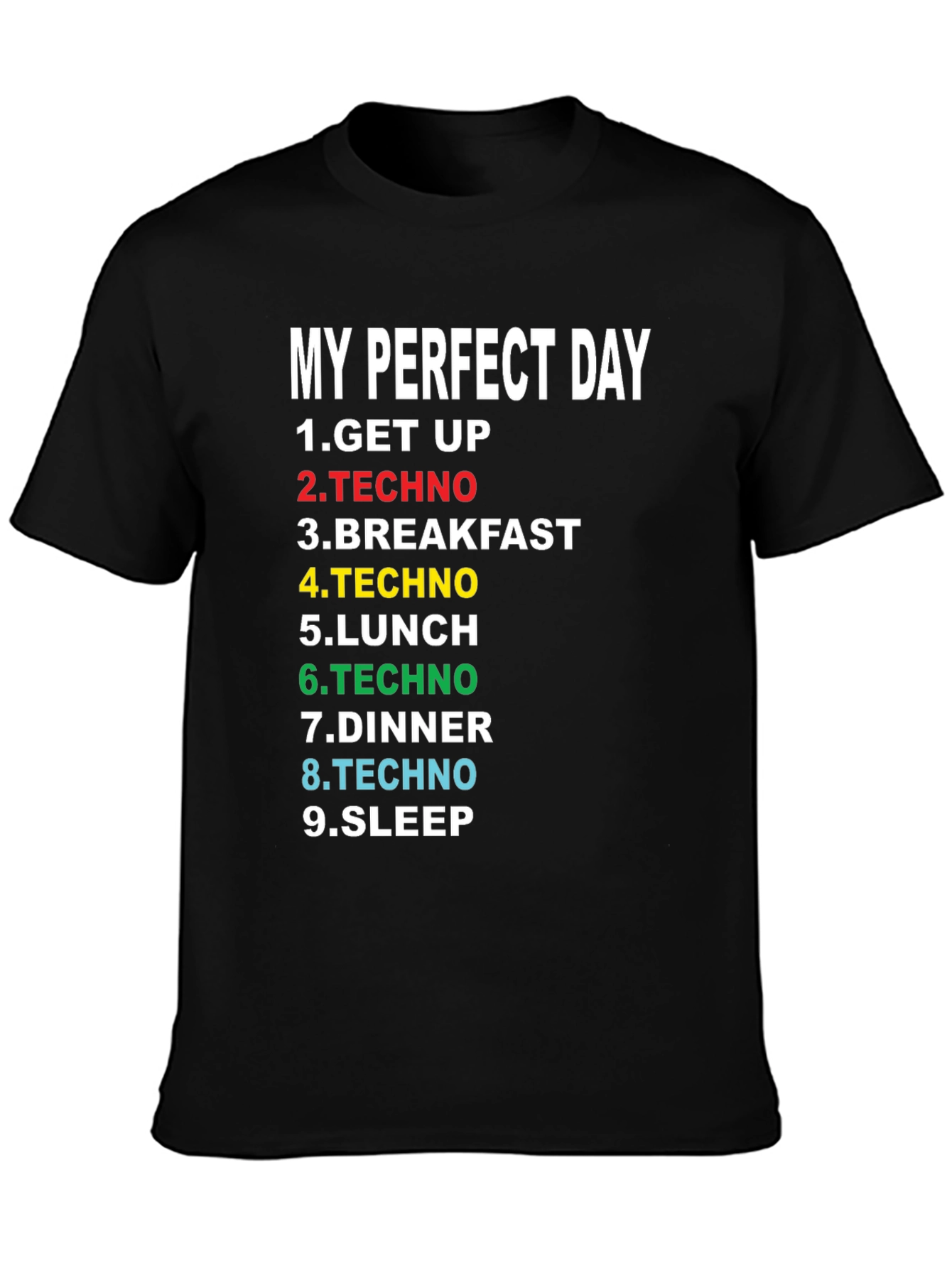 My Perfect Day Techno Music T-Shirt