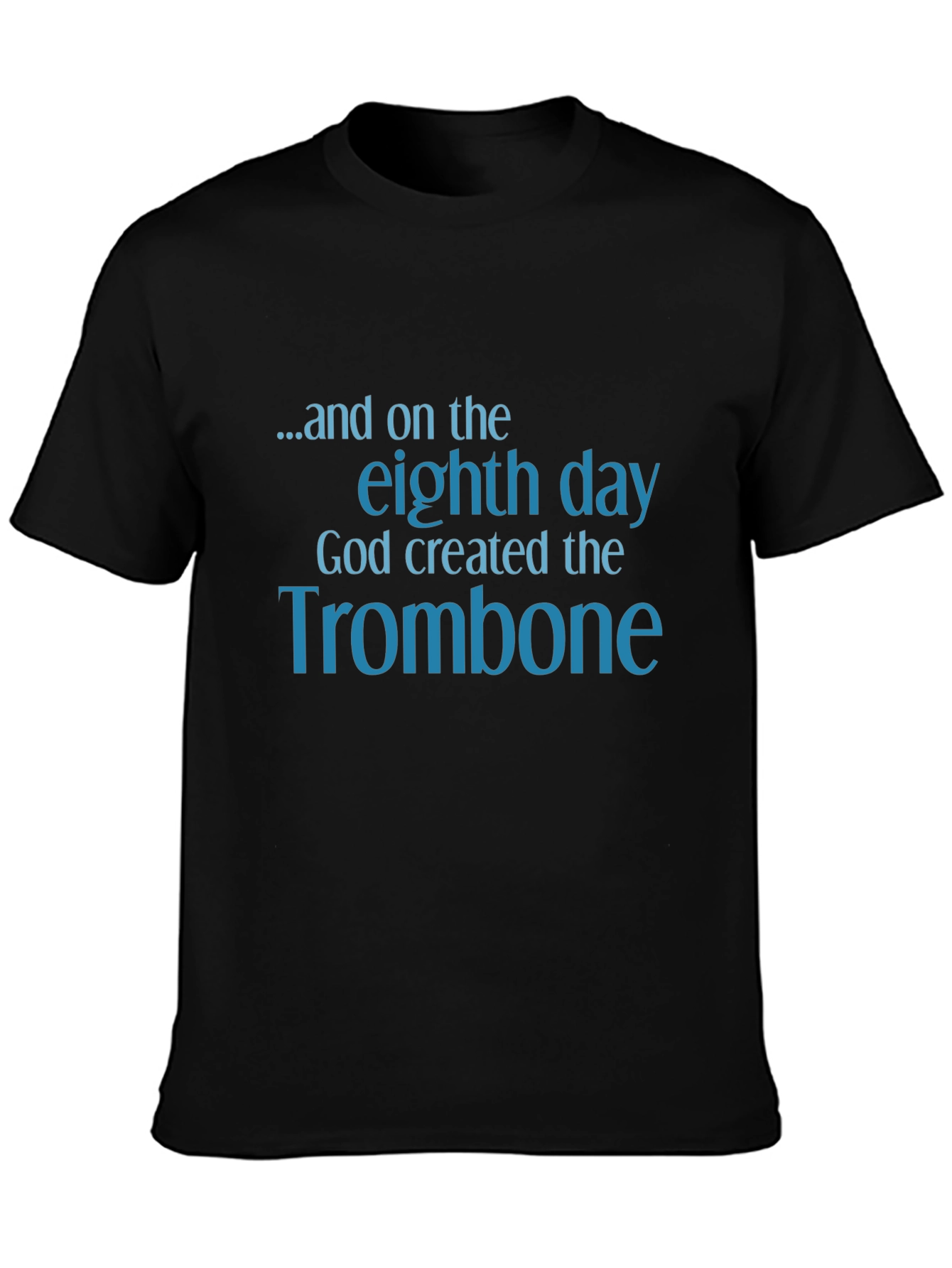 Trombone Creation T-Shirt - Eighth Day Tee