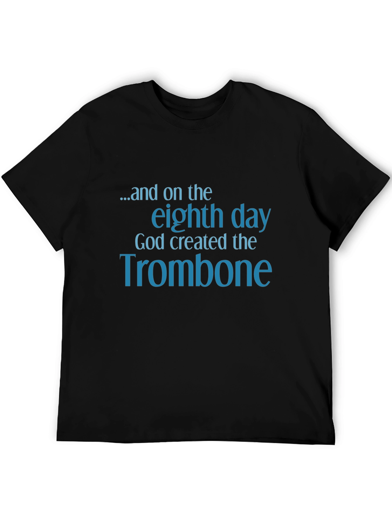 Trombone Creation T-Shirt - Eighth Day Tee