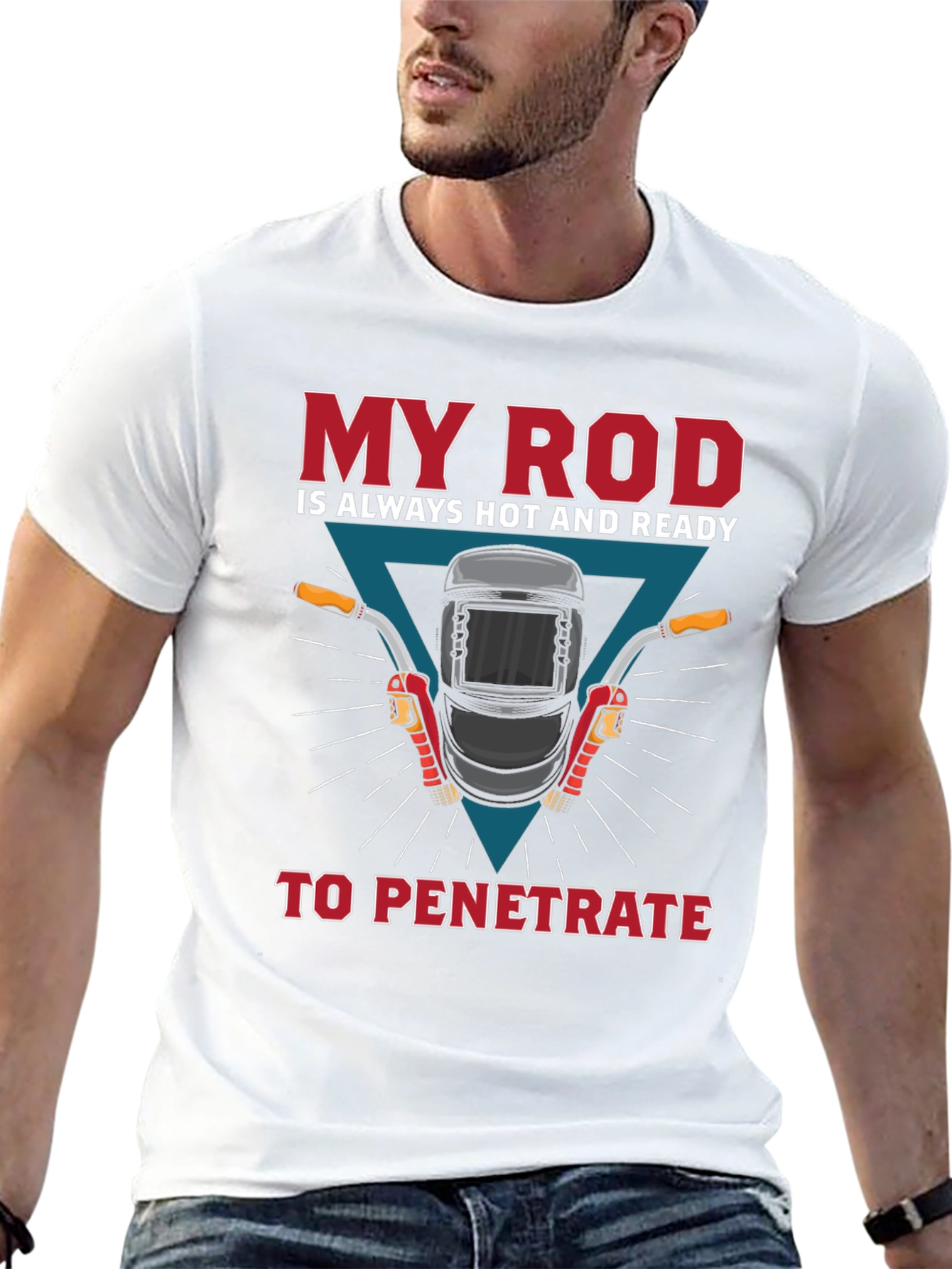 Welder Humor T-Shirt: My Rod is Ready
