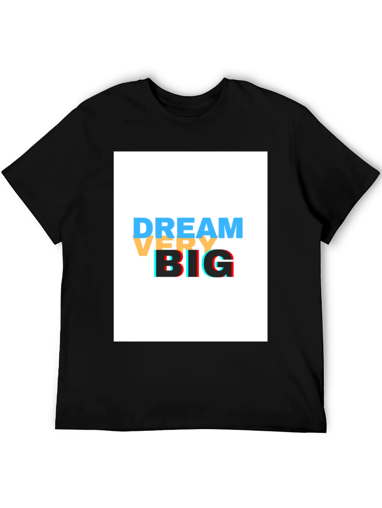 Dream Very Big Black T-Shirt