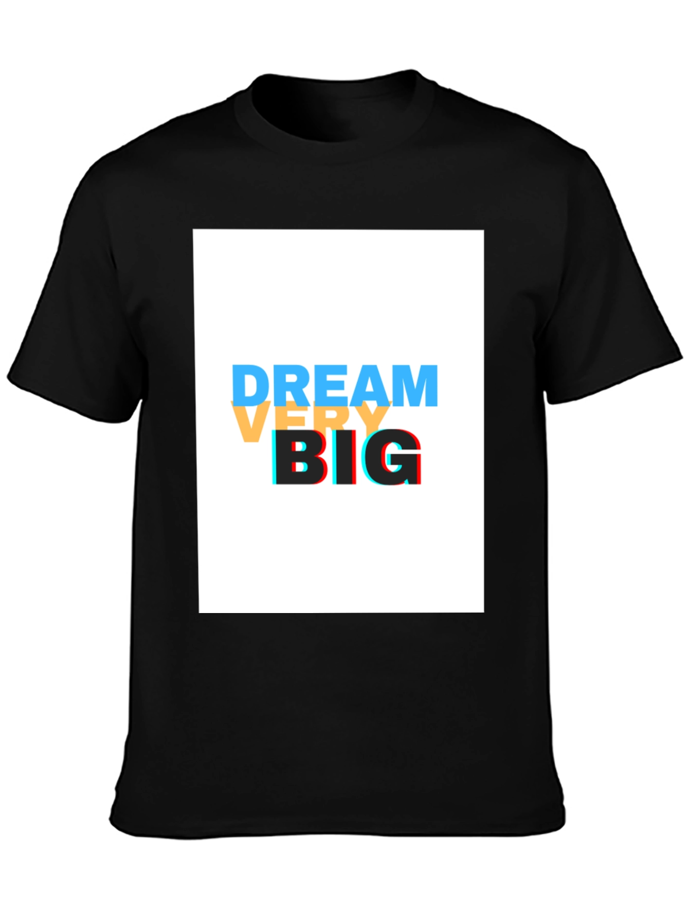 Dream Very Big Black T-Shirt