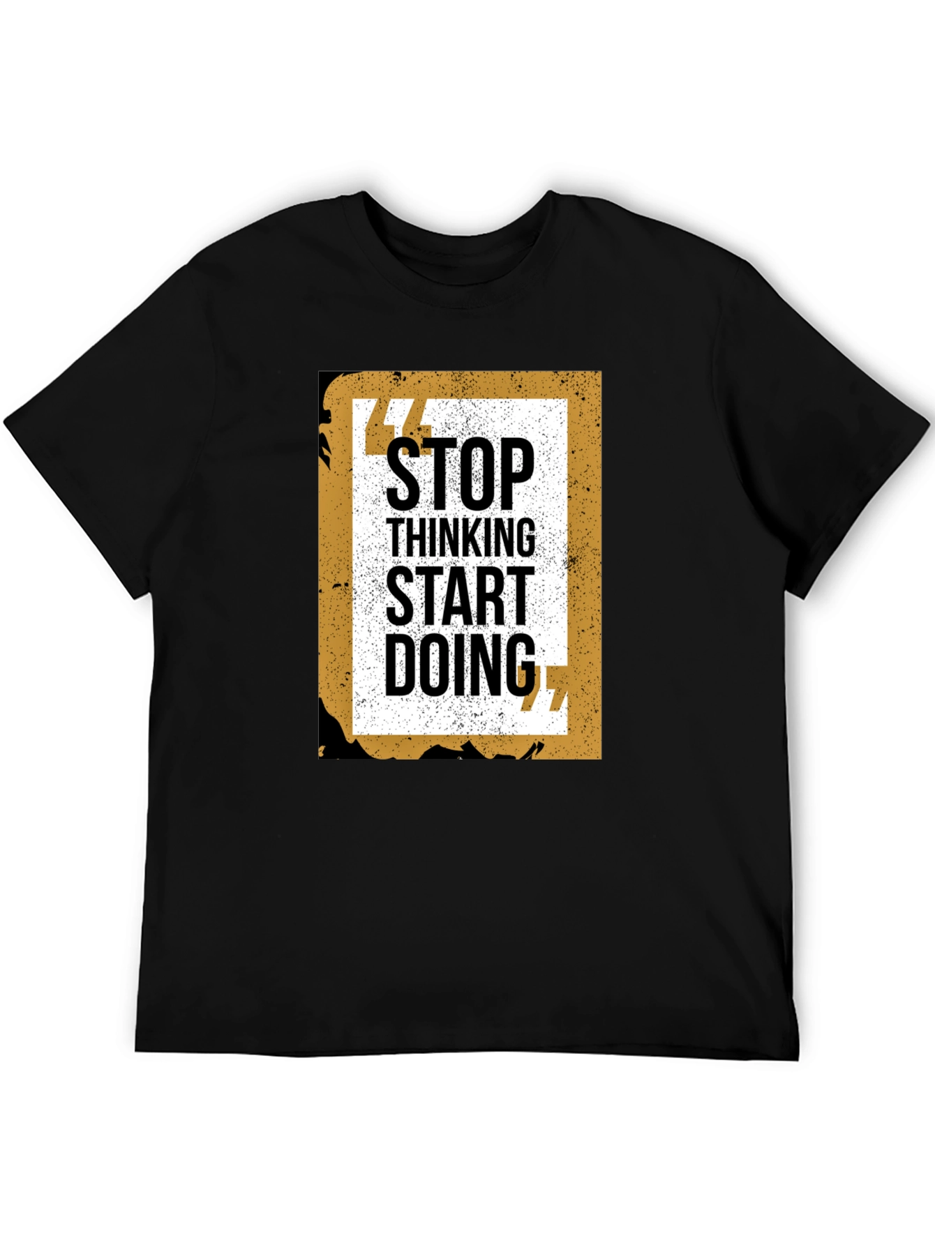 Stop Thinking Start Doing Graphic Tee