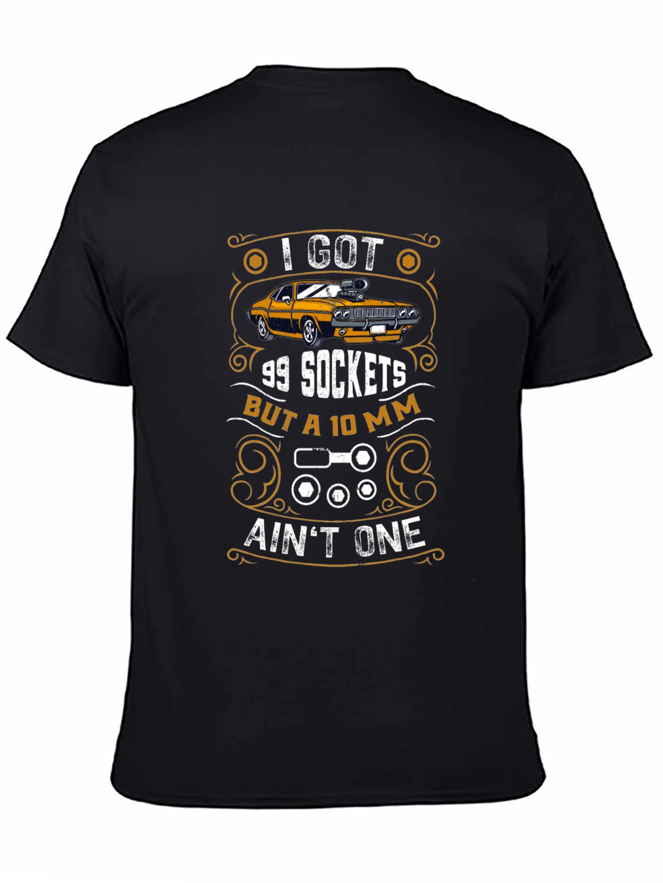 I Got 99 Sockets Funny Mechanic Car T-Shirt