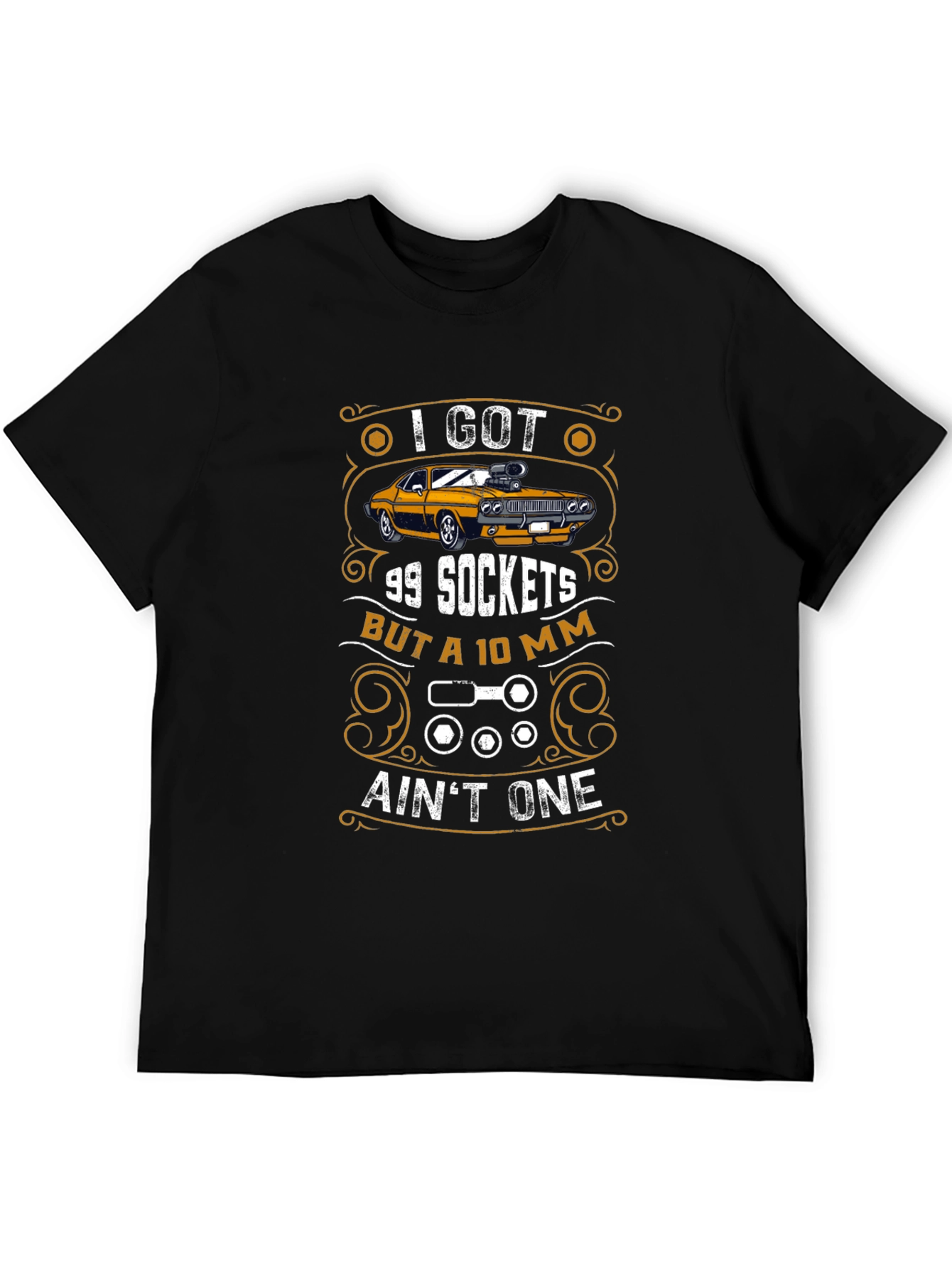 I Got 99 Sockets Funny Mechanic Car T-Shirt