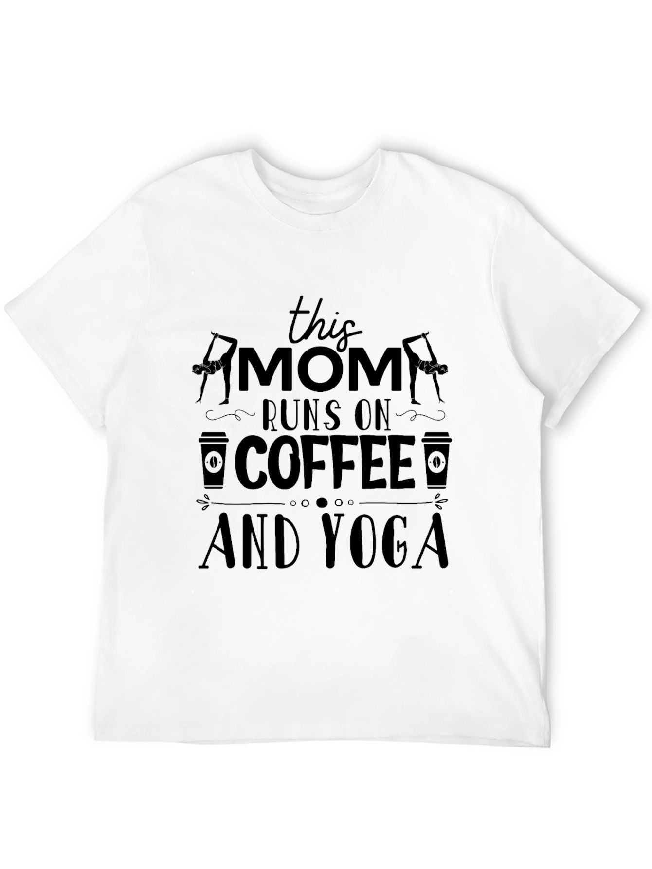Mom Runs on Coffee and Yoga Black T-Shirt