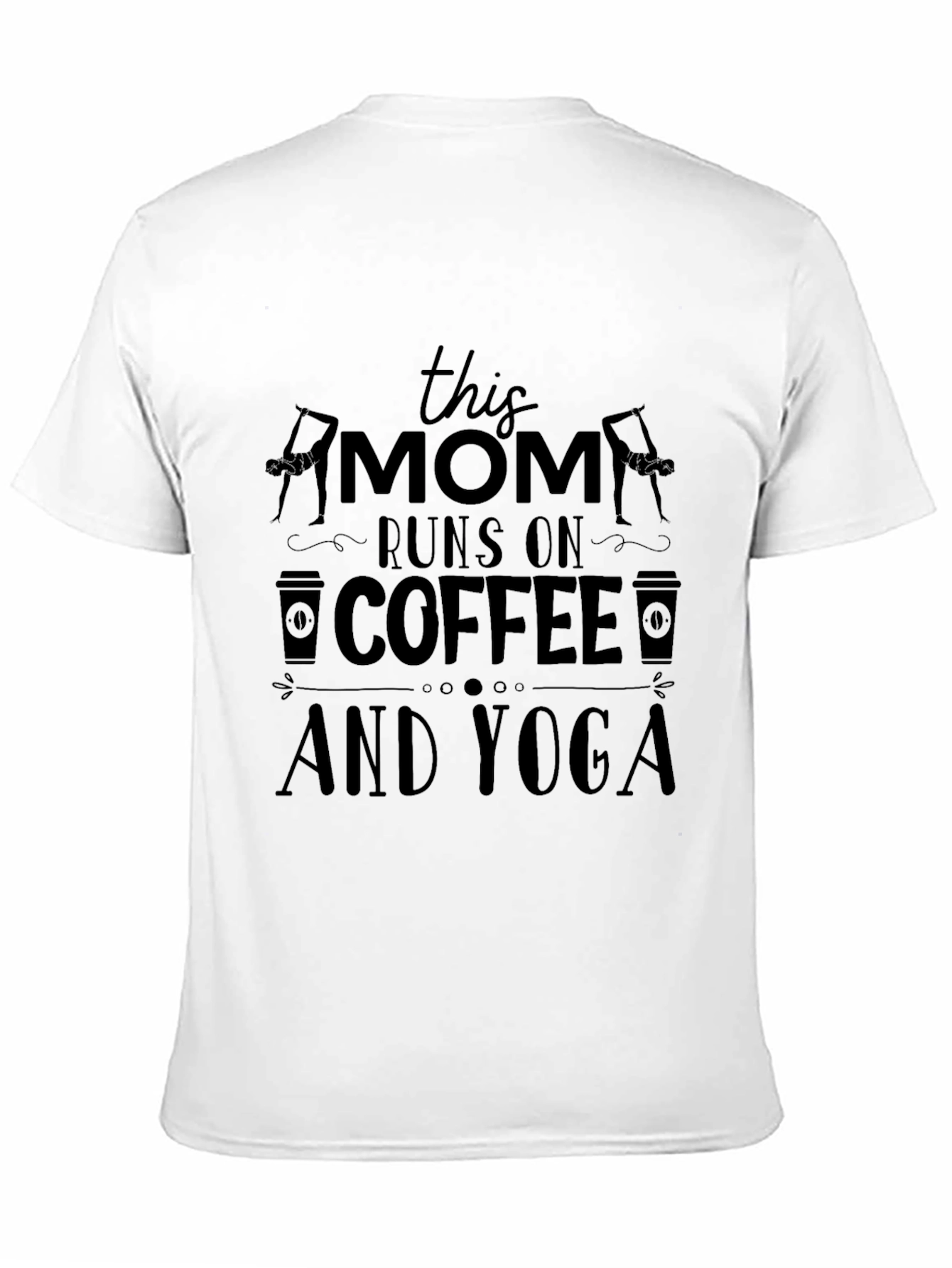 Mom Runs on Coffee and Yoga Black T-Shirt