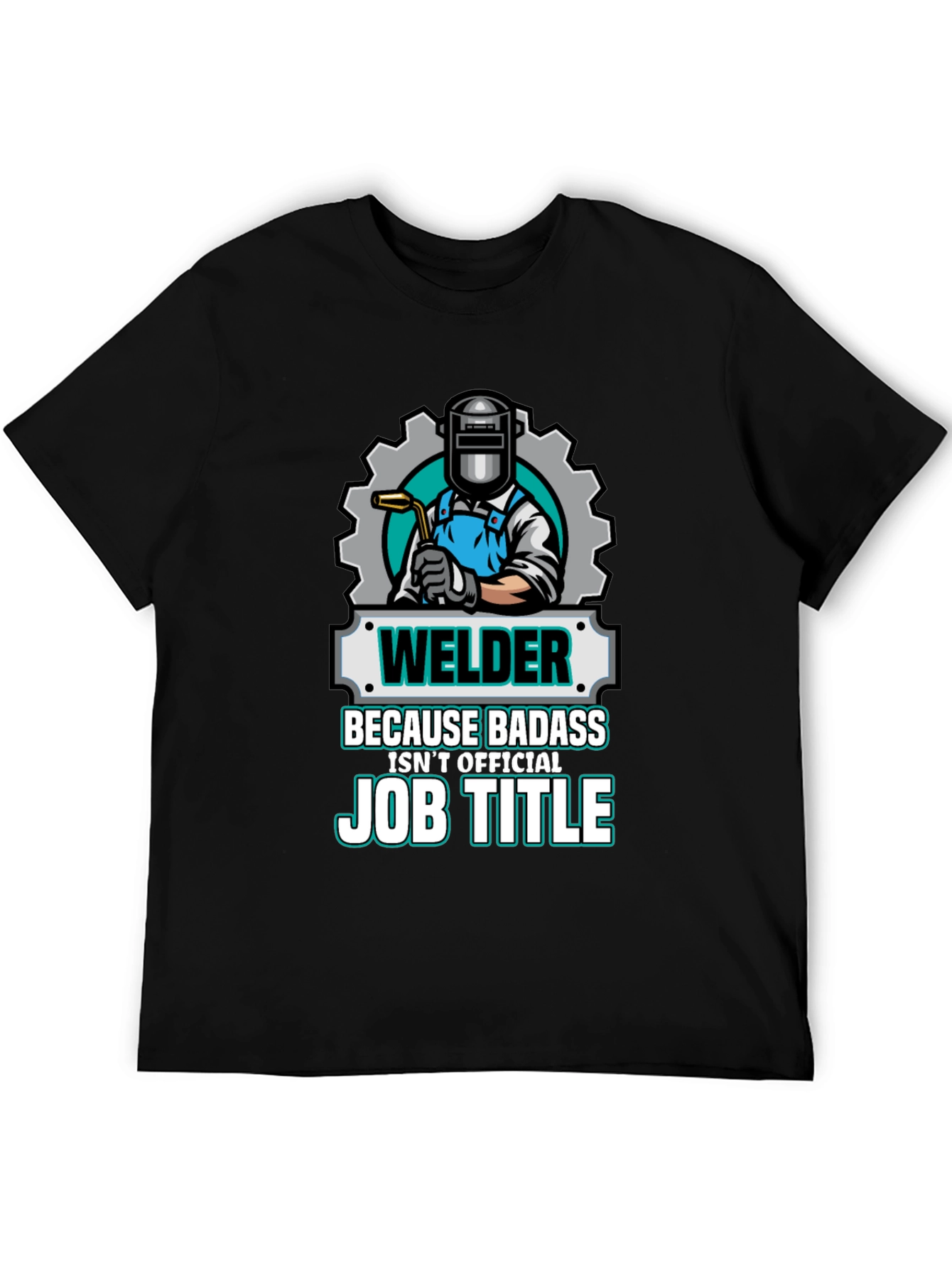 Welder Badass Job Title Graphic T-Shirt