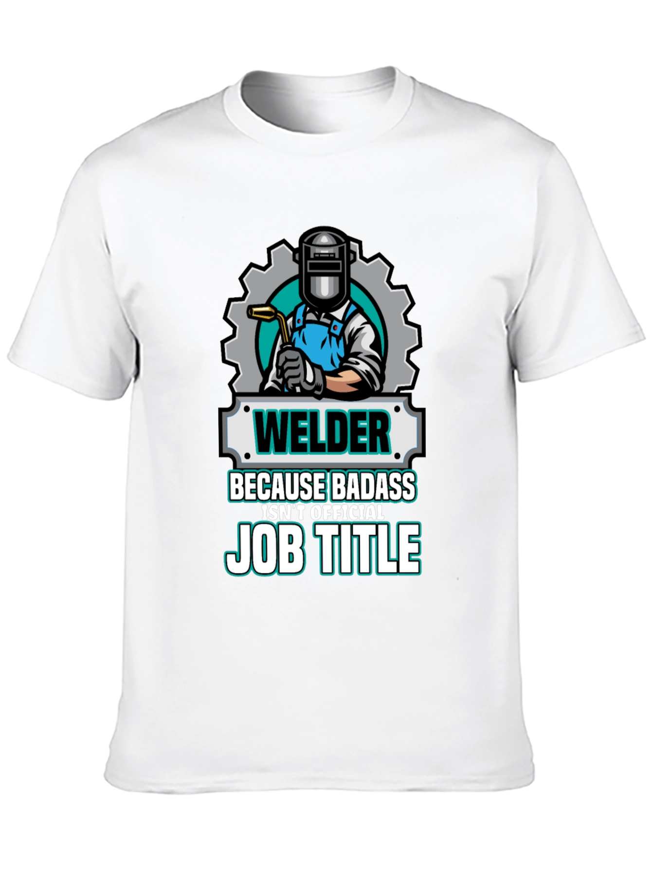 Welder Badass Job Title Graphic T-Shirt