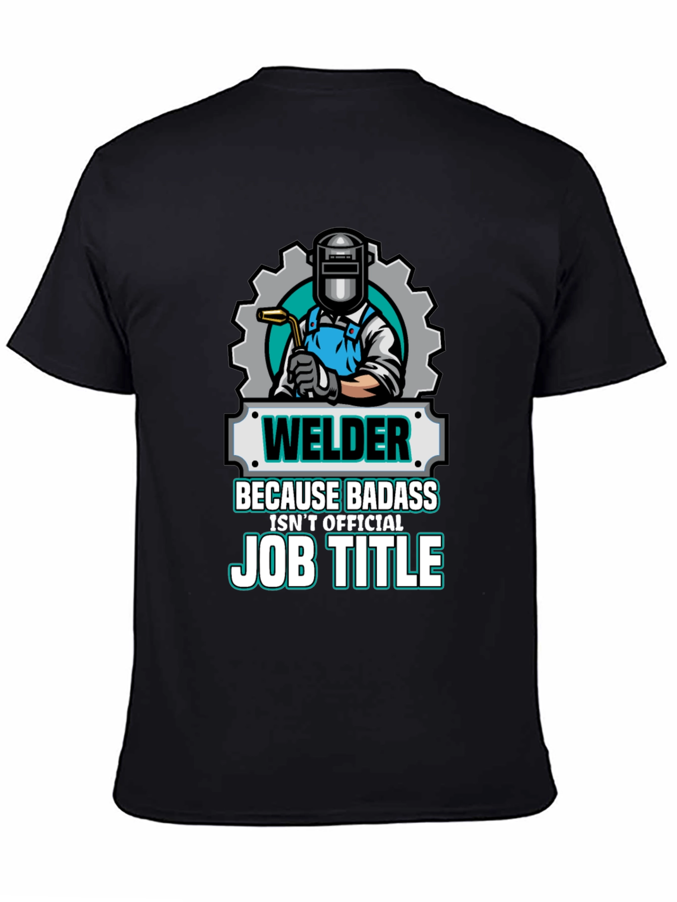 Welder Badass Job Title Graphic T-Shirt