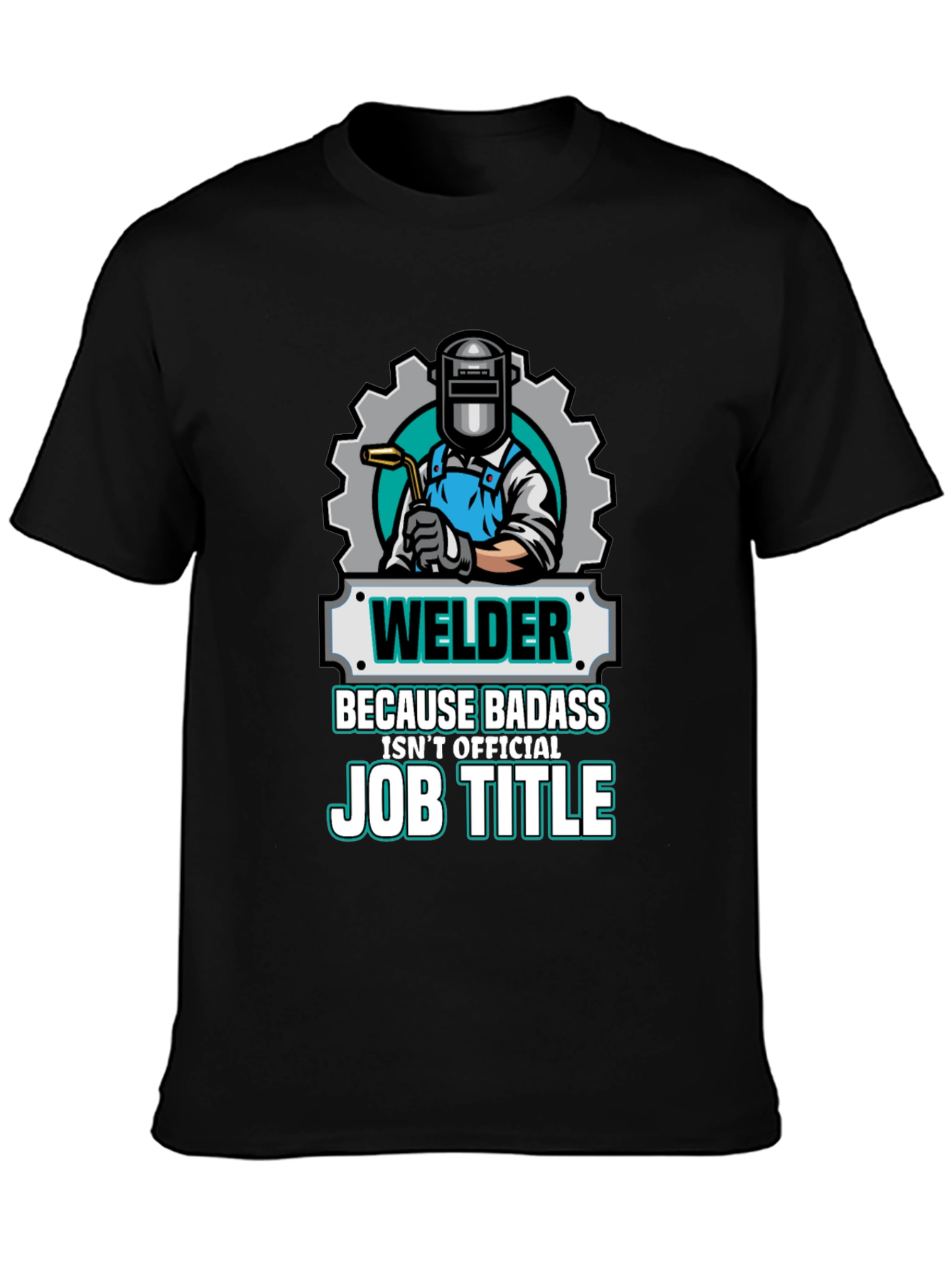 Welder Badass Job Title Graphic T-Shirt