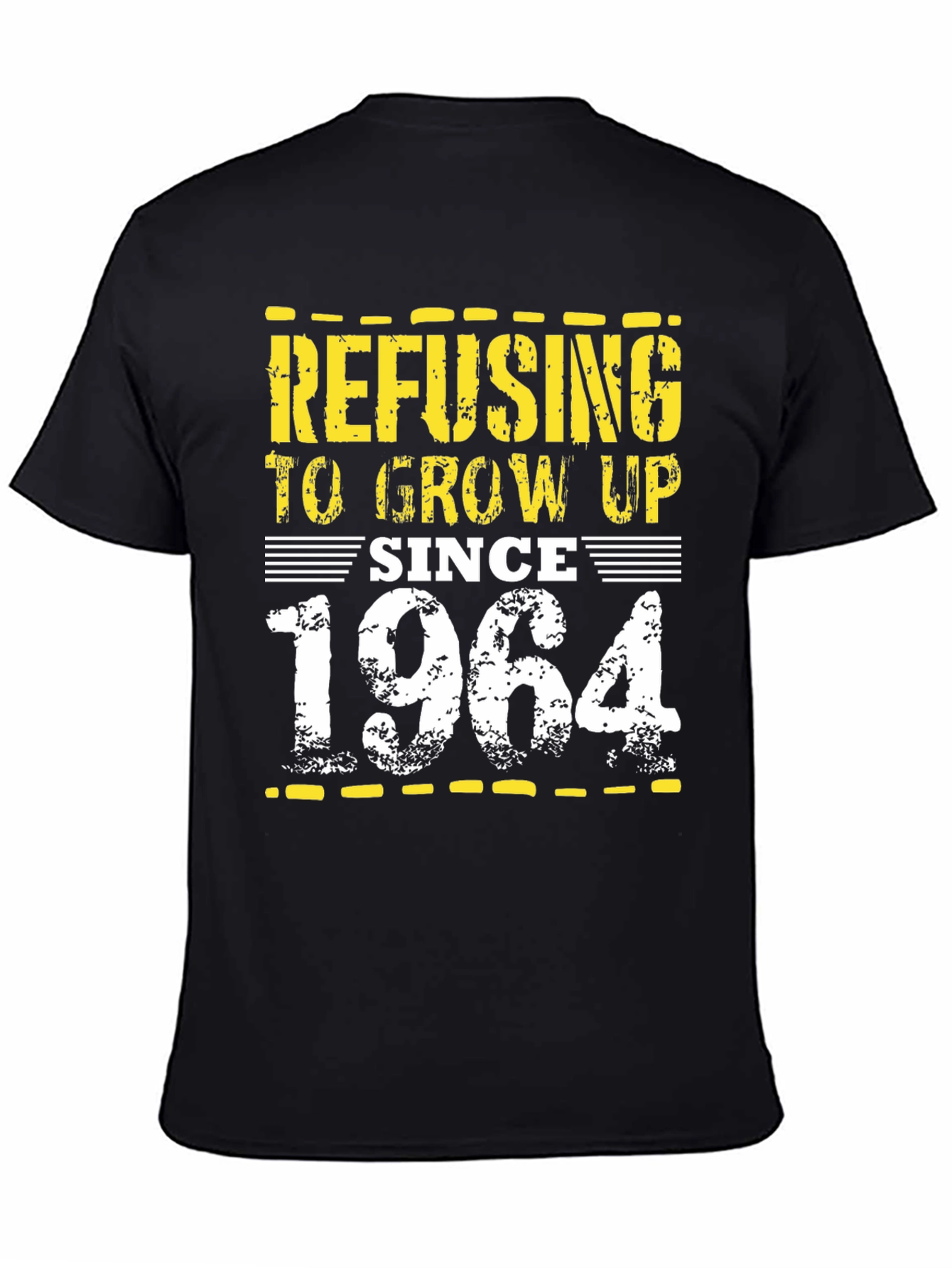 Refusing to Grow Up Since 1964 Black T-Shirt