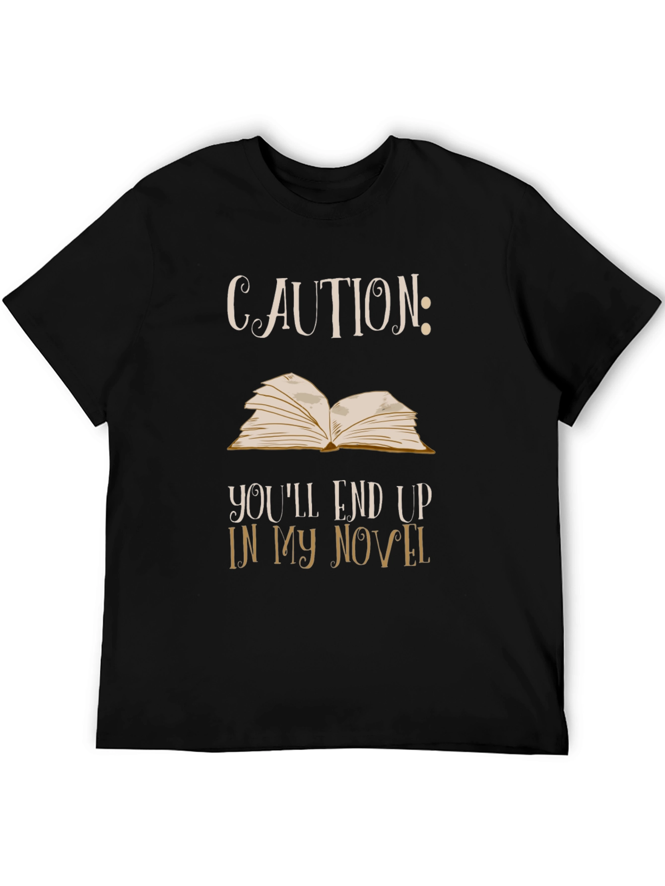 Caution Novel T-Shirt: Funny Writer Tee