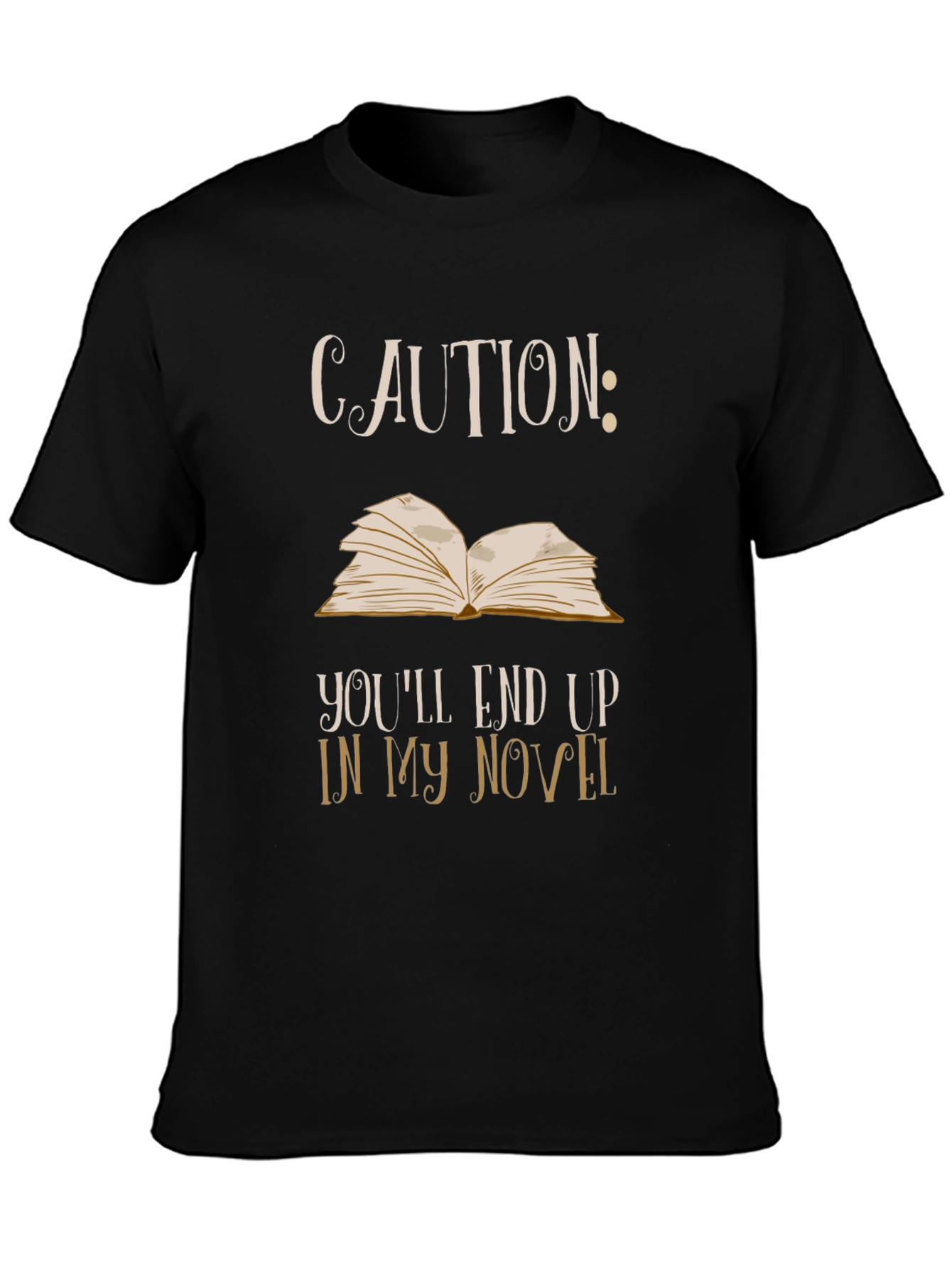Caution Novel T-Shirt: Funny Writer Tee