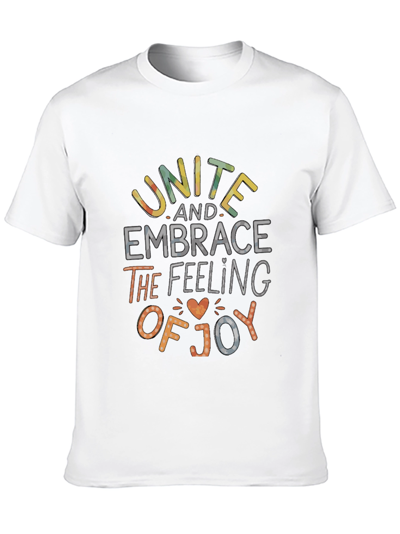Unite Embrace Joy T-Shirt - Positive Message Tee