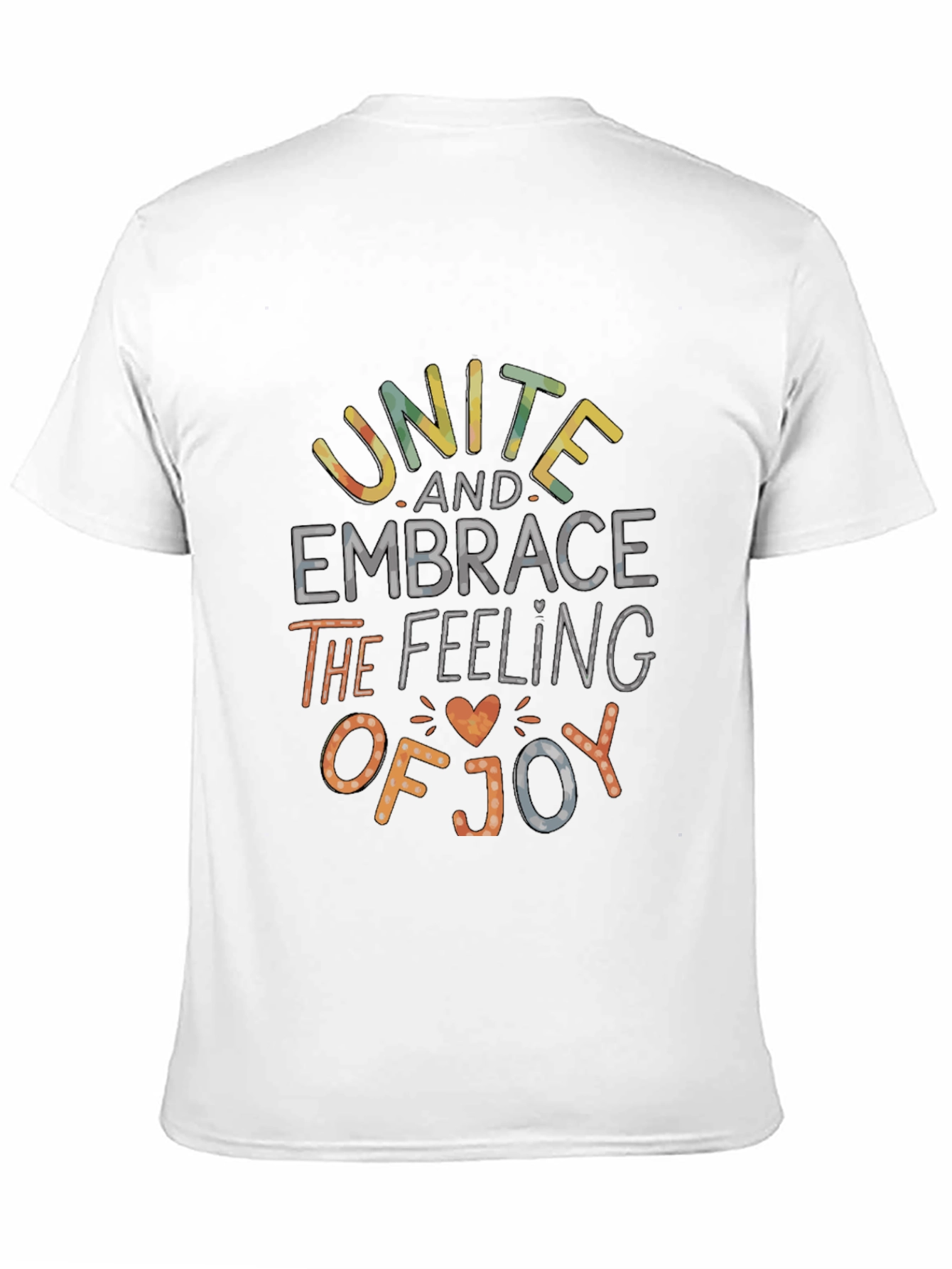 Unite Embrace Joy T-Shirt - Positive Message Tee