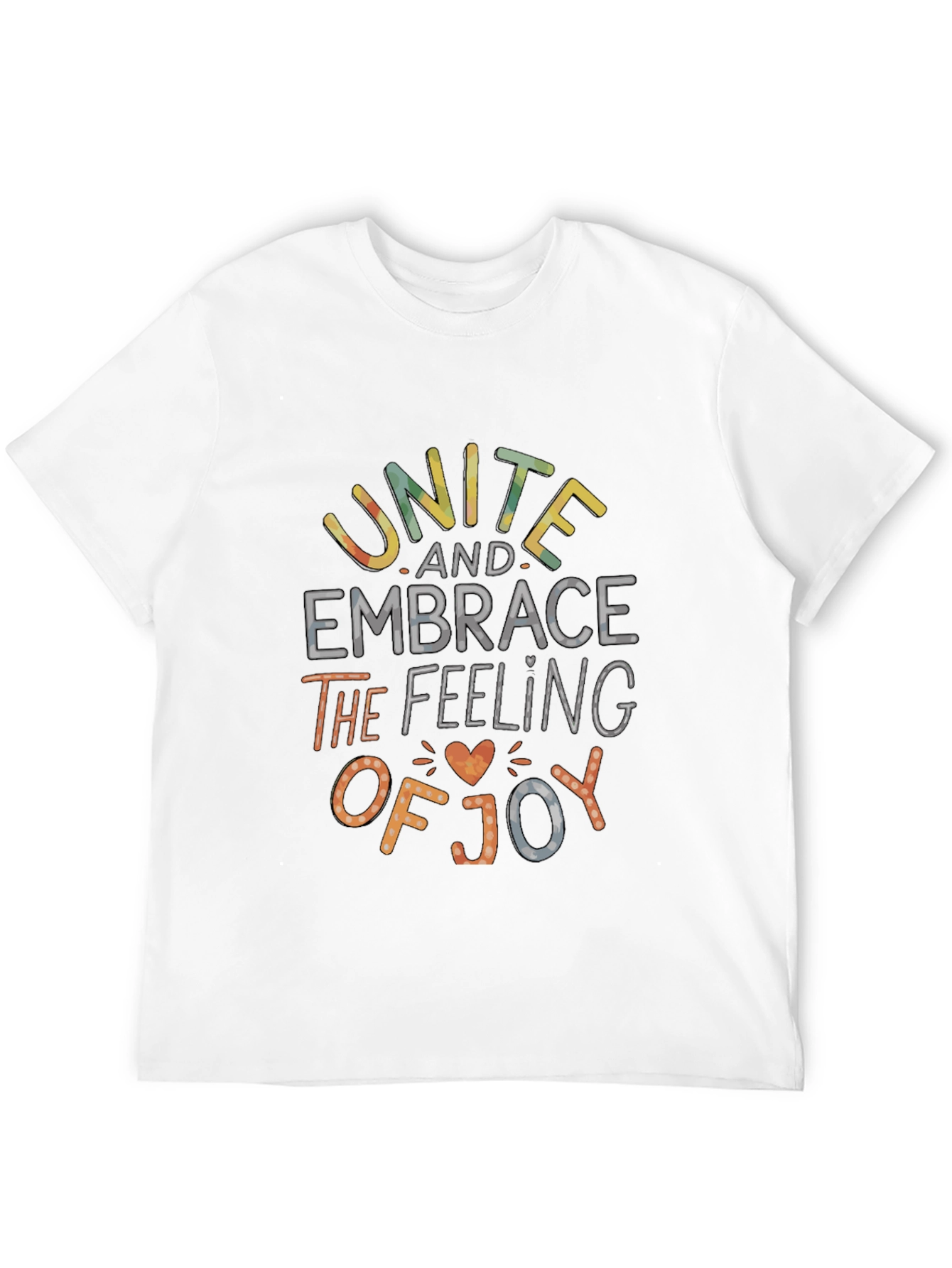 Unite Embrace Joy T-Shirt - Positive Message Tee