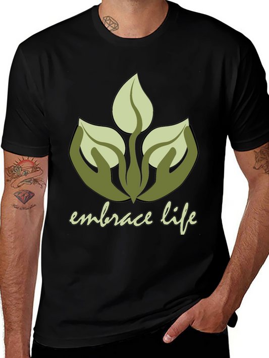 Embrace Life Graphic Tee - Nature Lover Shirt