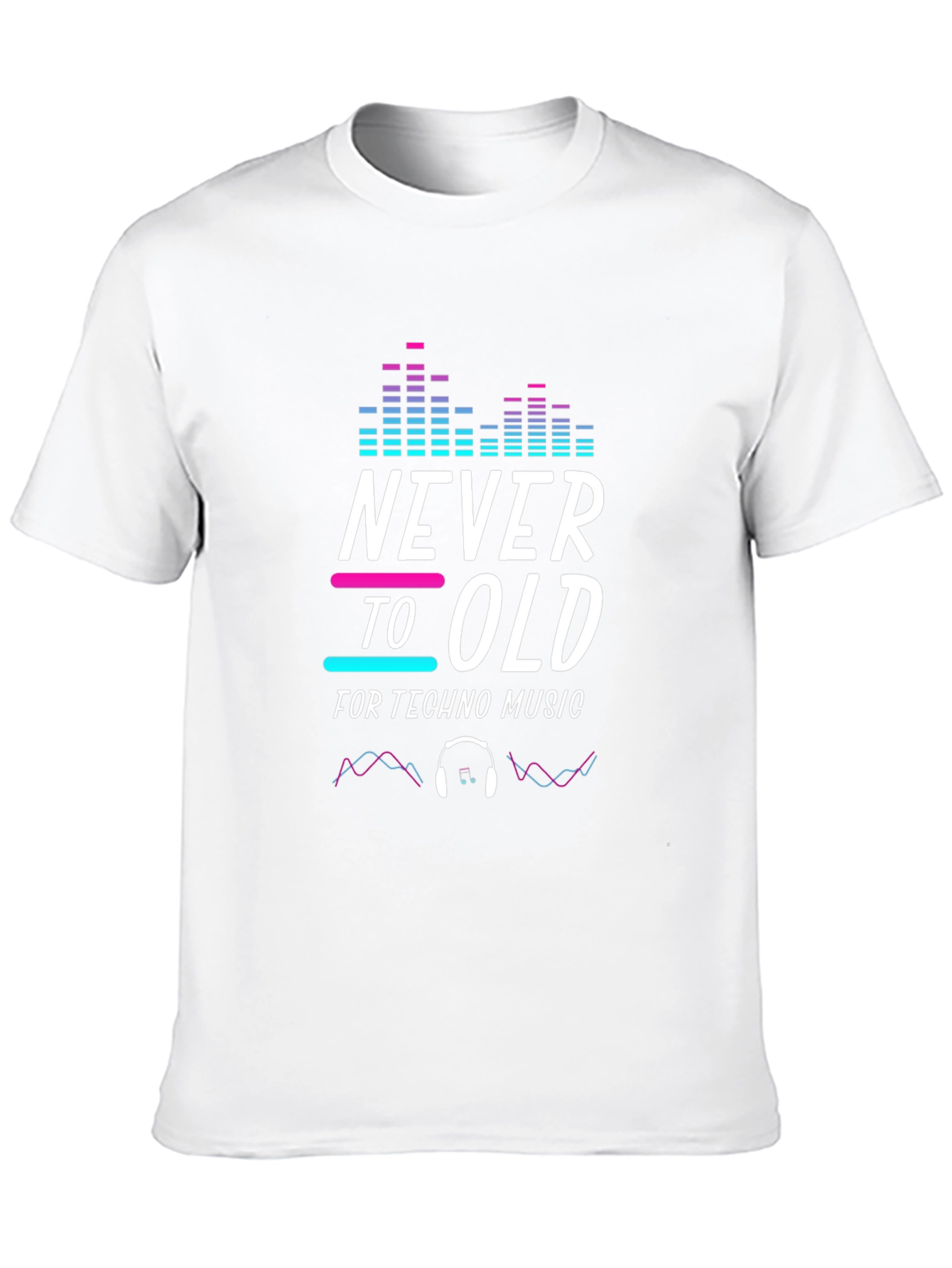 Never Too Old for Techno Music T-Shirt