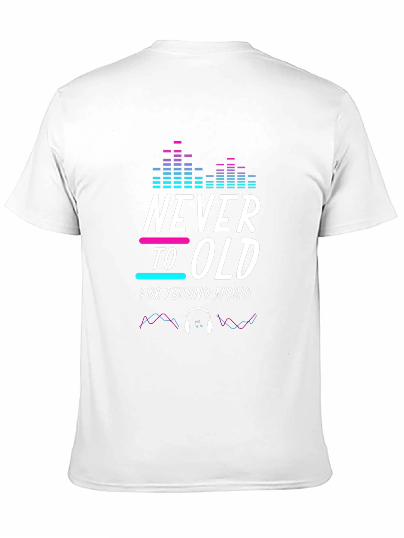 Never Too Old for Techno Music T-Shirt