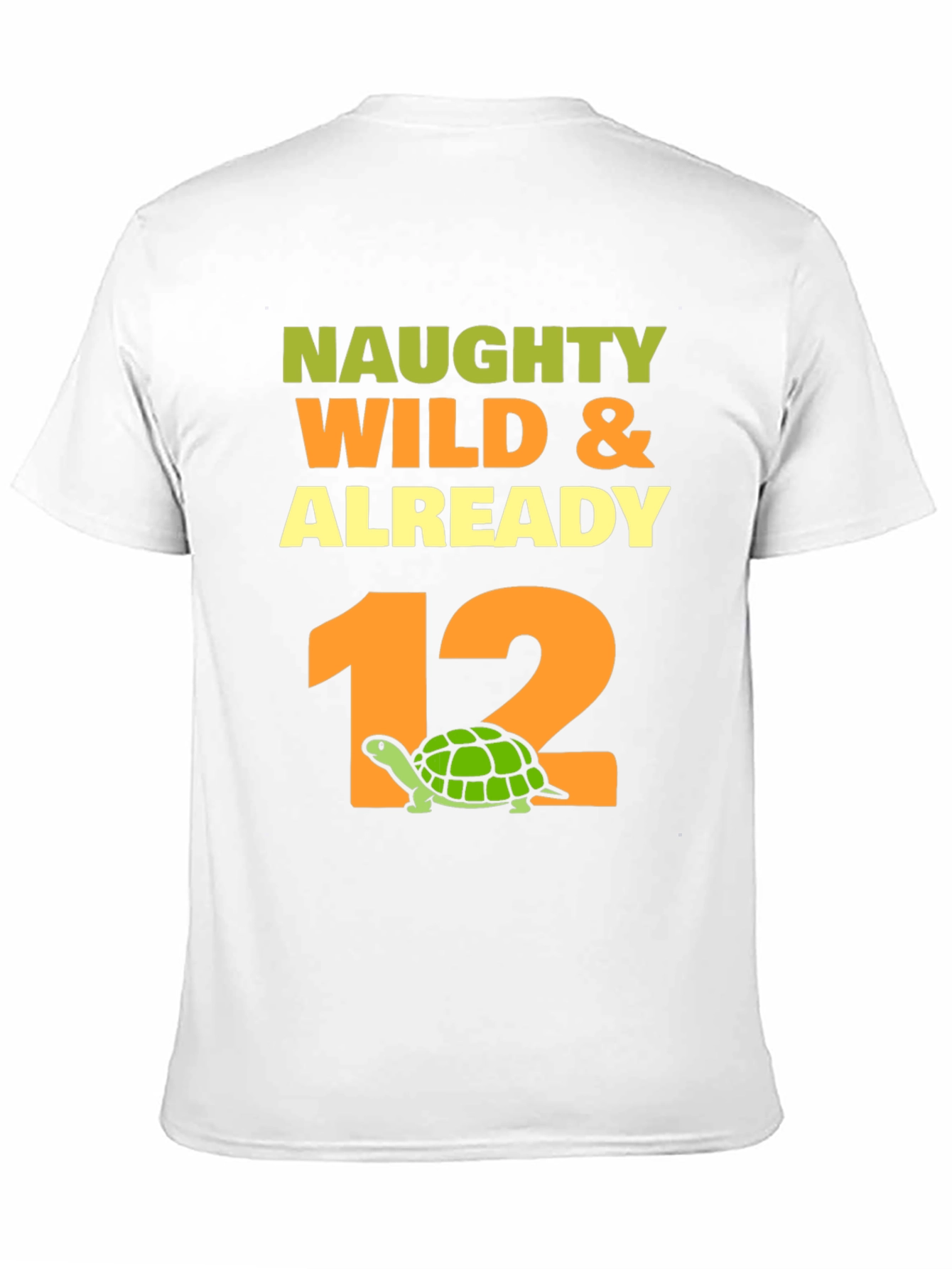 Naughty Wild & Already 12 Turtle Birthday T-Shirt