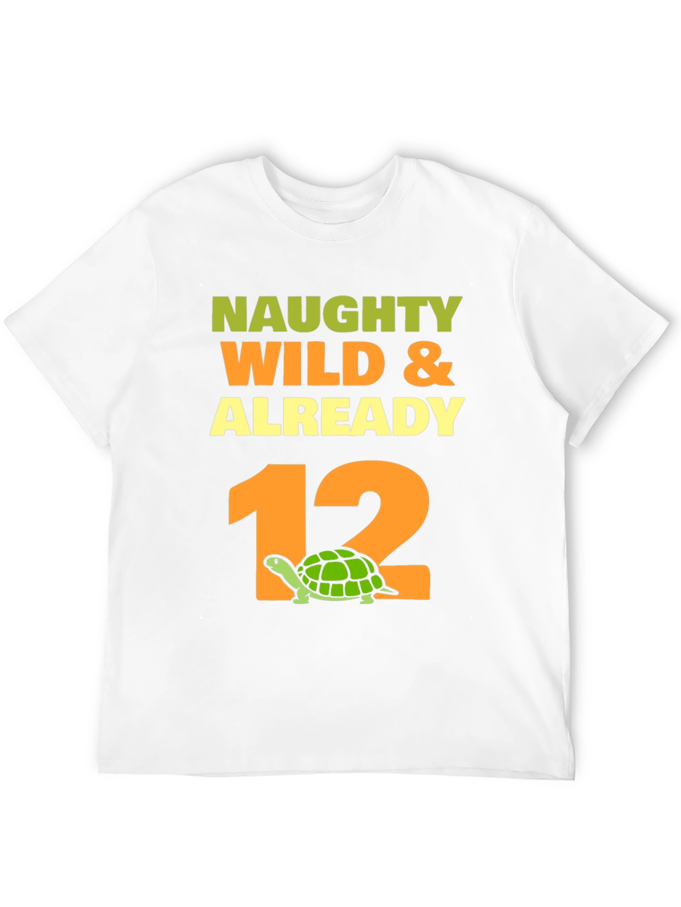 Naughty Wild & Already 12 Turtle Birthday T-Shirt