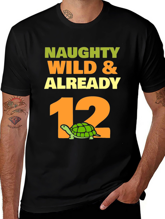 Naughty Wild & Already 12 Turtle Birthday T-Shirt