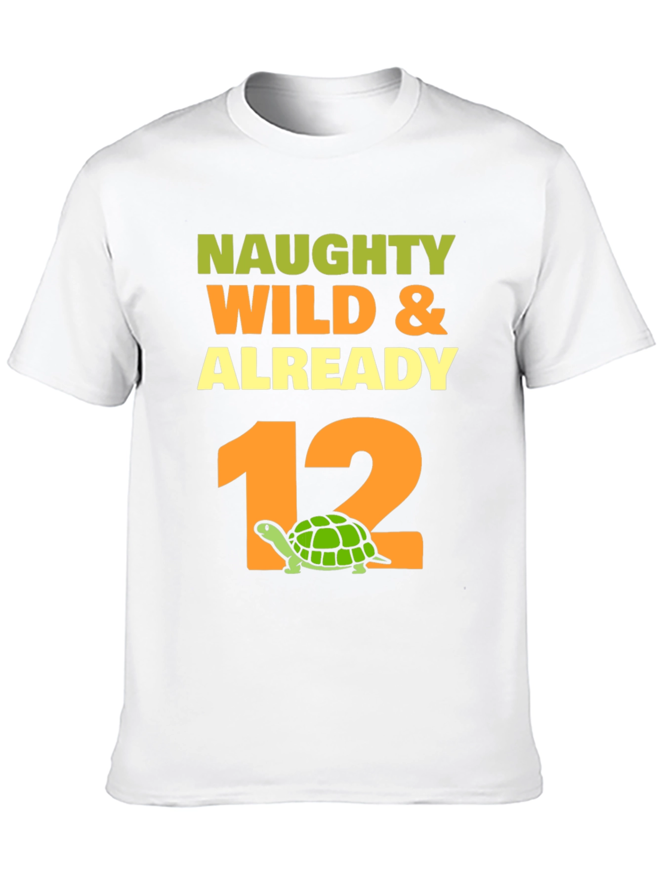 Naughty Wild & Already 12 Turtle Birthday T-Shirt