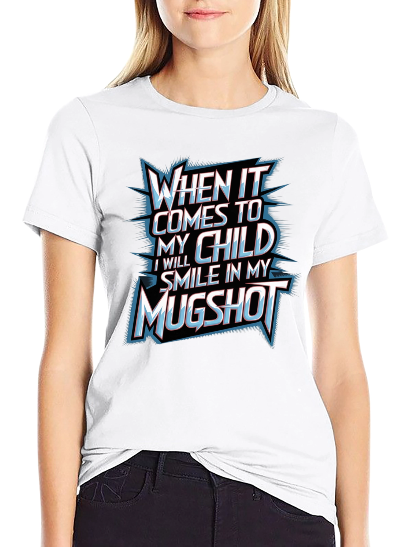 When It Comes To My Child Graphic T-Shirt