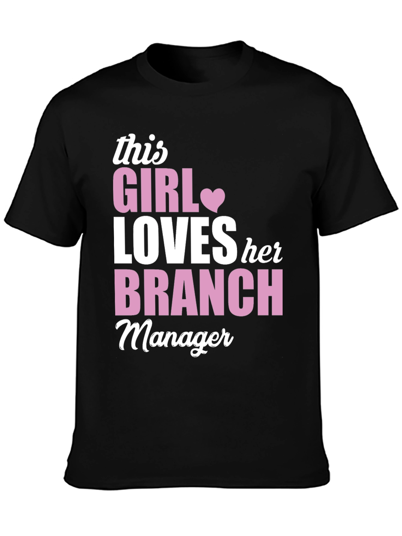 This Girl Loves Her Branch Manager T-Shirt
