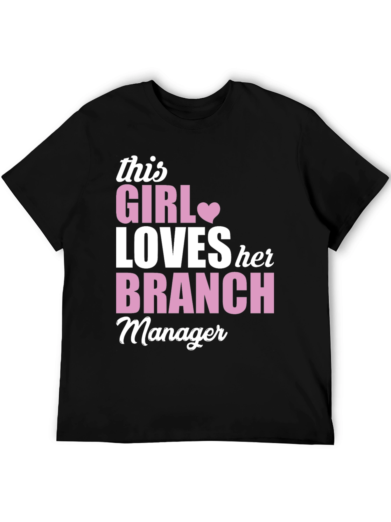 This Girl Loves Her Branch Manager T-Shirt