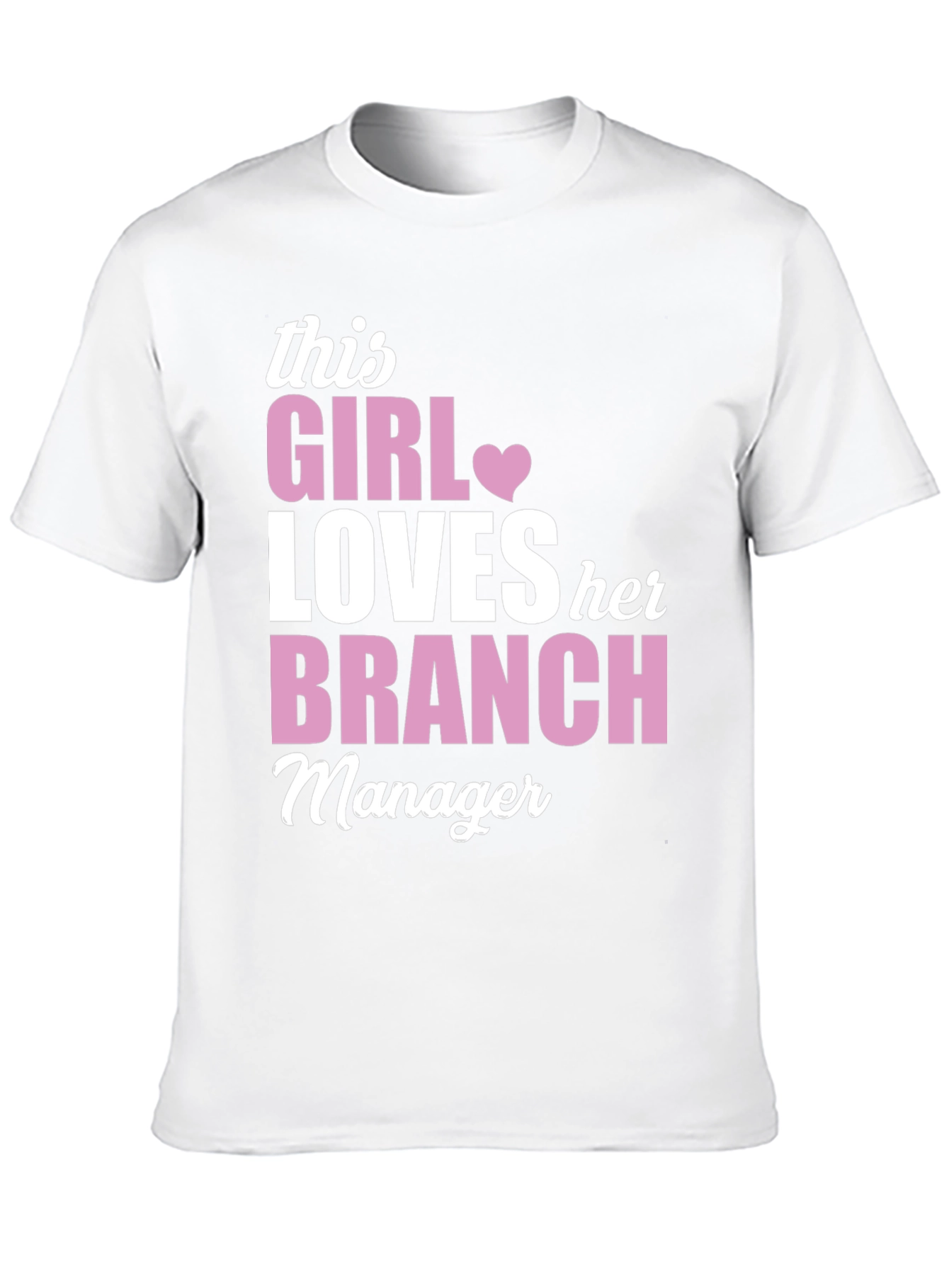 This Girl Loves Her Branch Manager T-Shirt