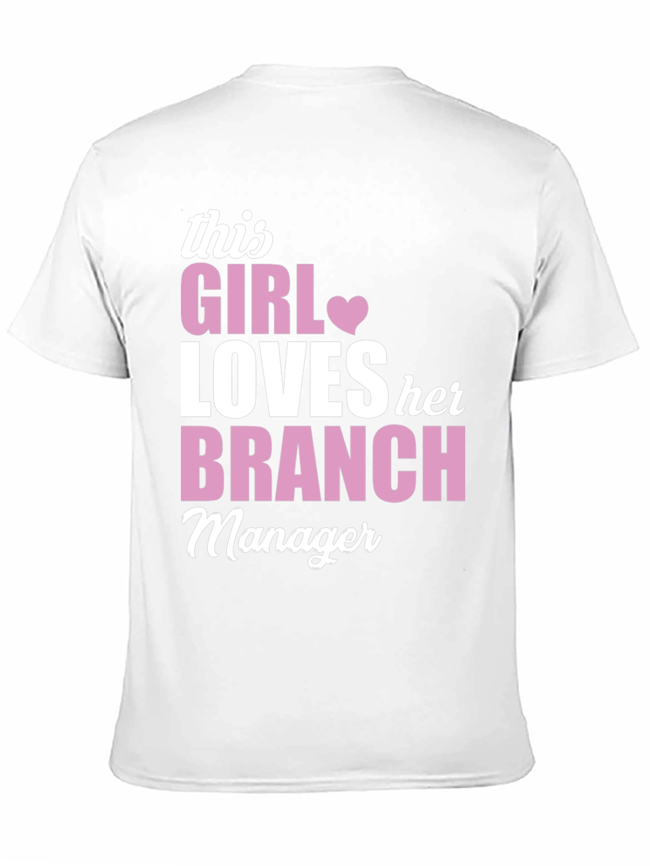 This Girl Loves Her Branch Manager T-Shirt