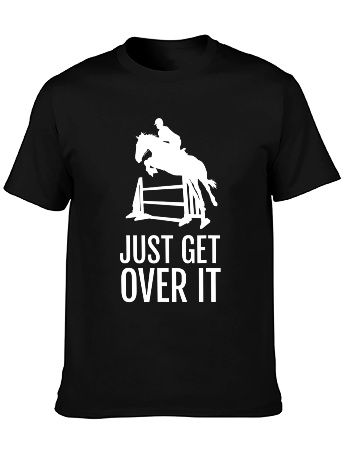 Equestrian Just Get Over It Graphic Tee