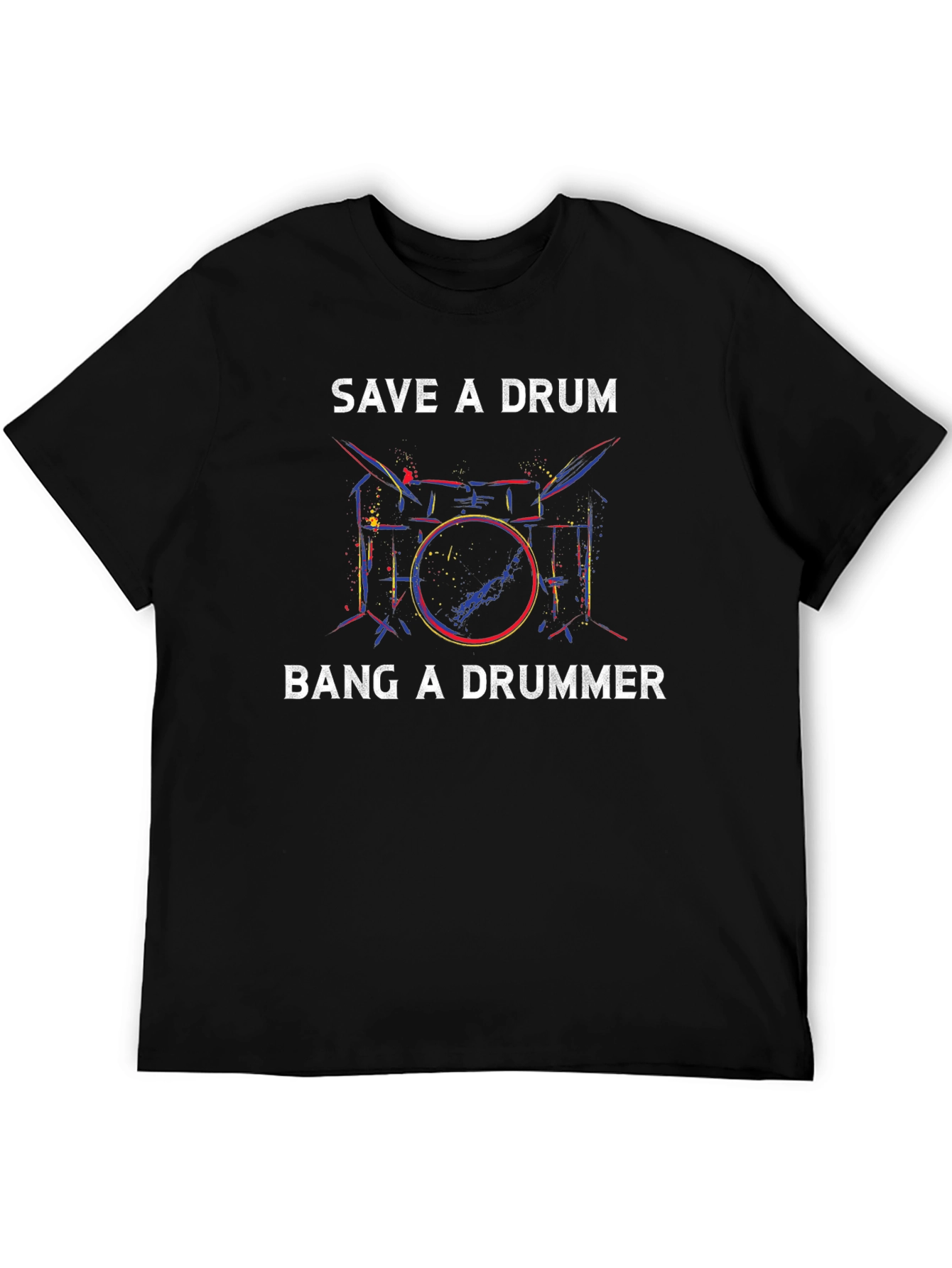 Save a Drum Bang a Drummer T-Shirt