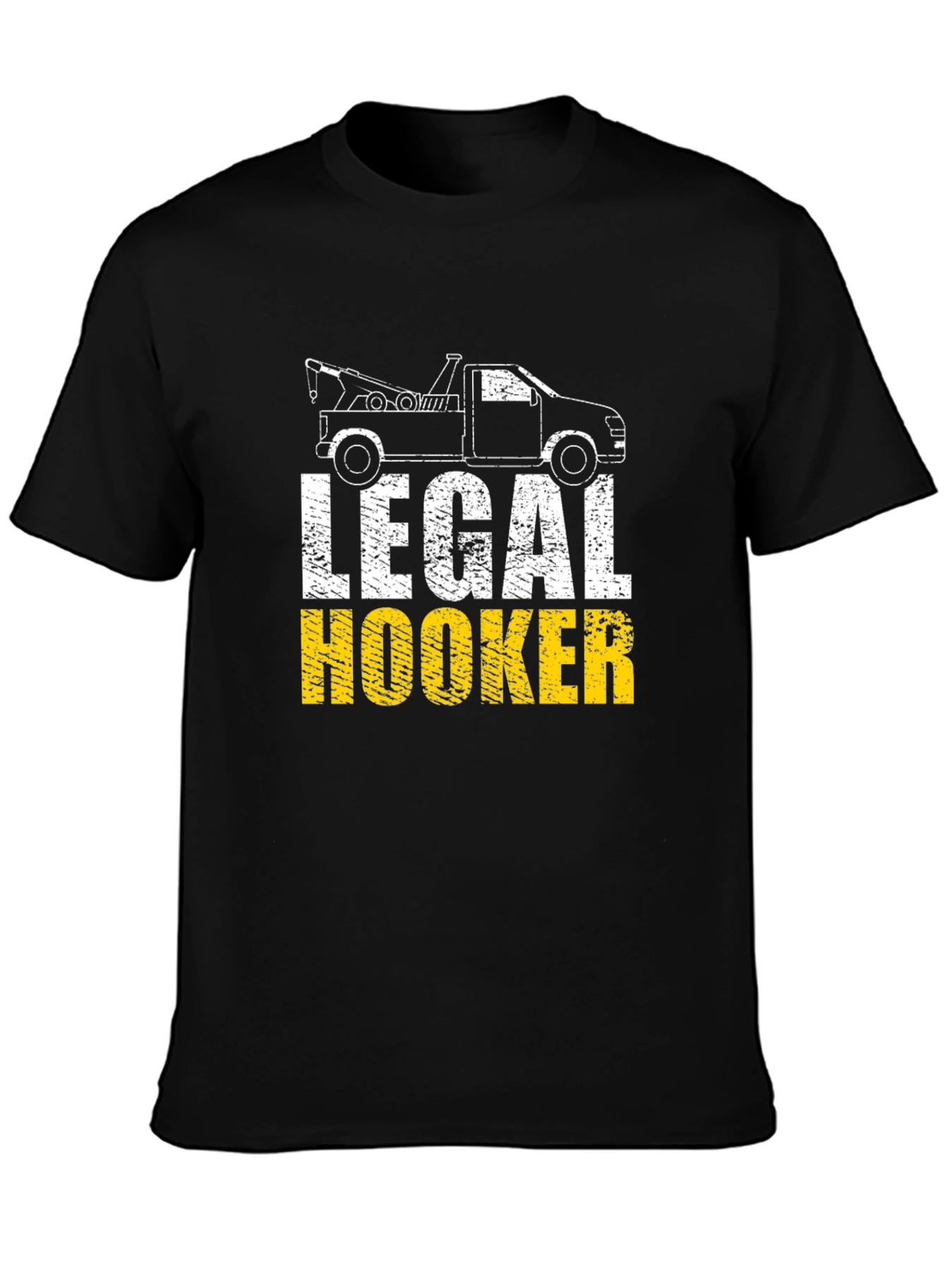 Legal Hooker T-Shirt - Tow Truck Humor