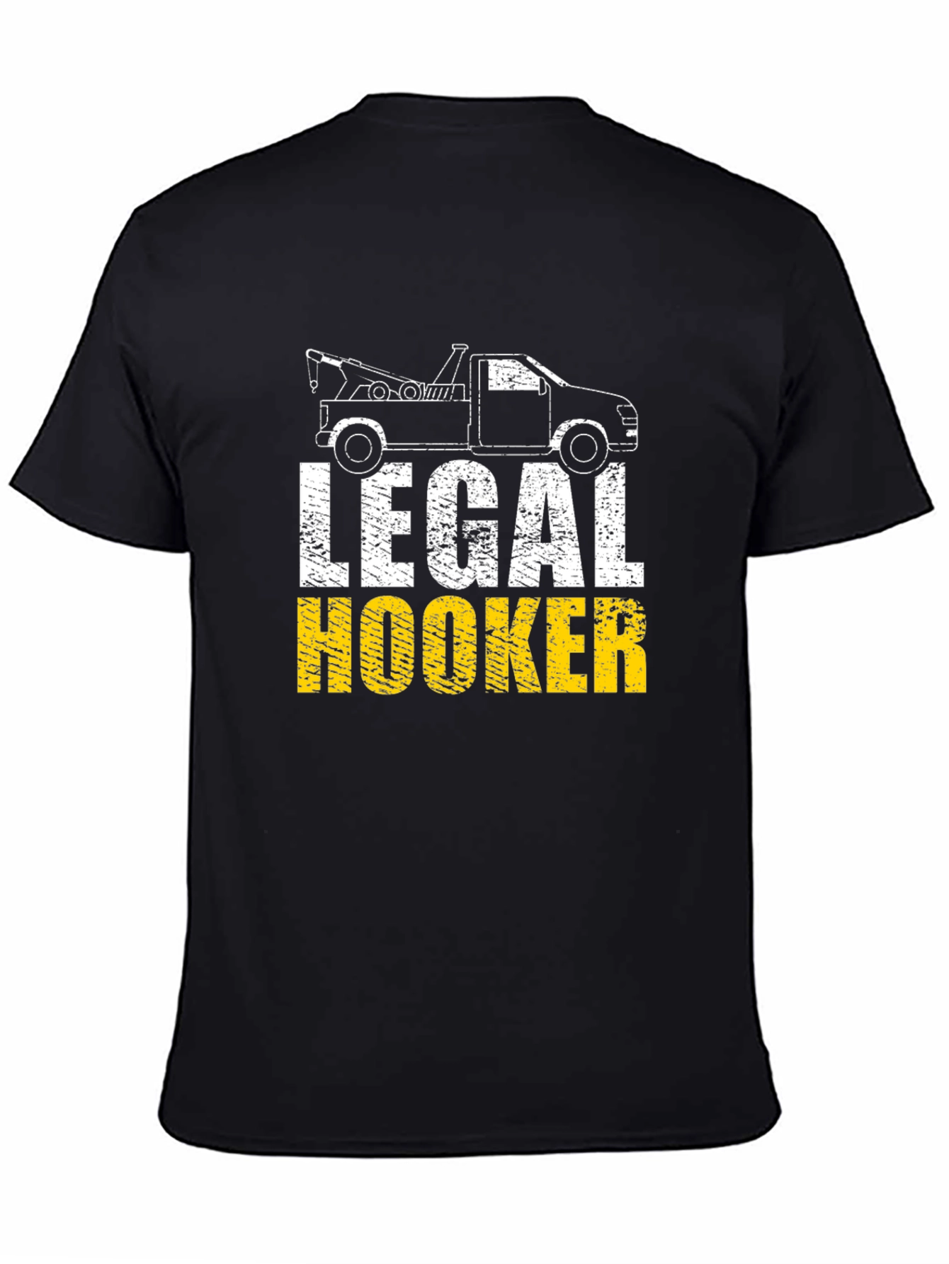 Legal Hooker T-Shirt - Tow Truck Humor