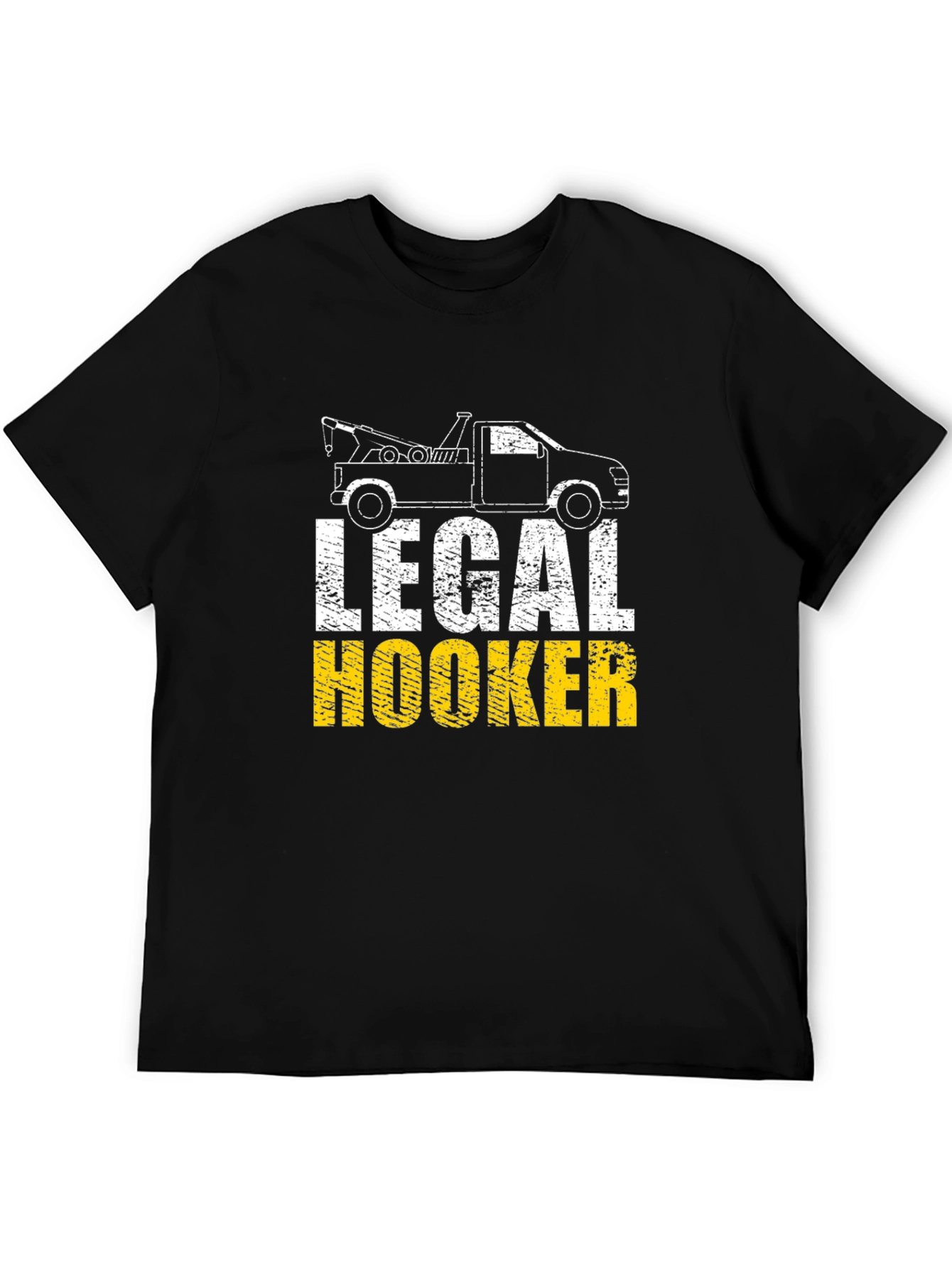 Legal Hooker T-Shirt - Tow Truck Humor
