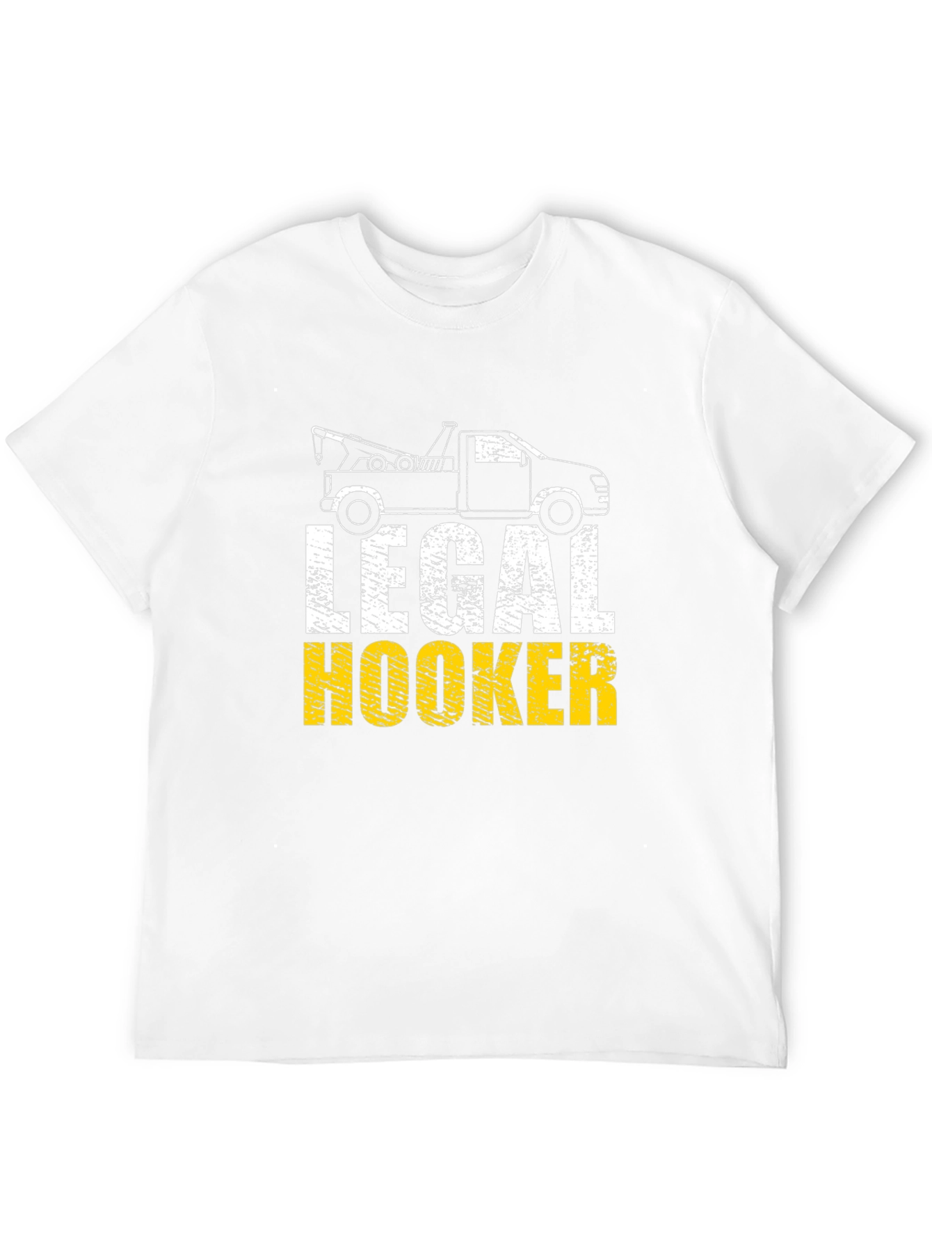 Legal Hooker T-Shirt - Tow Truck Humor