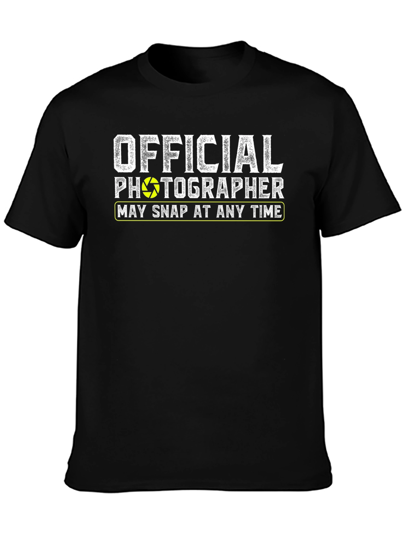 Official Photographer May Snap At Any Time T-Shirt