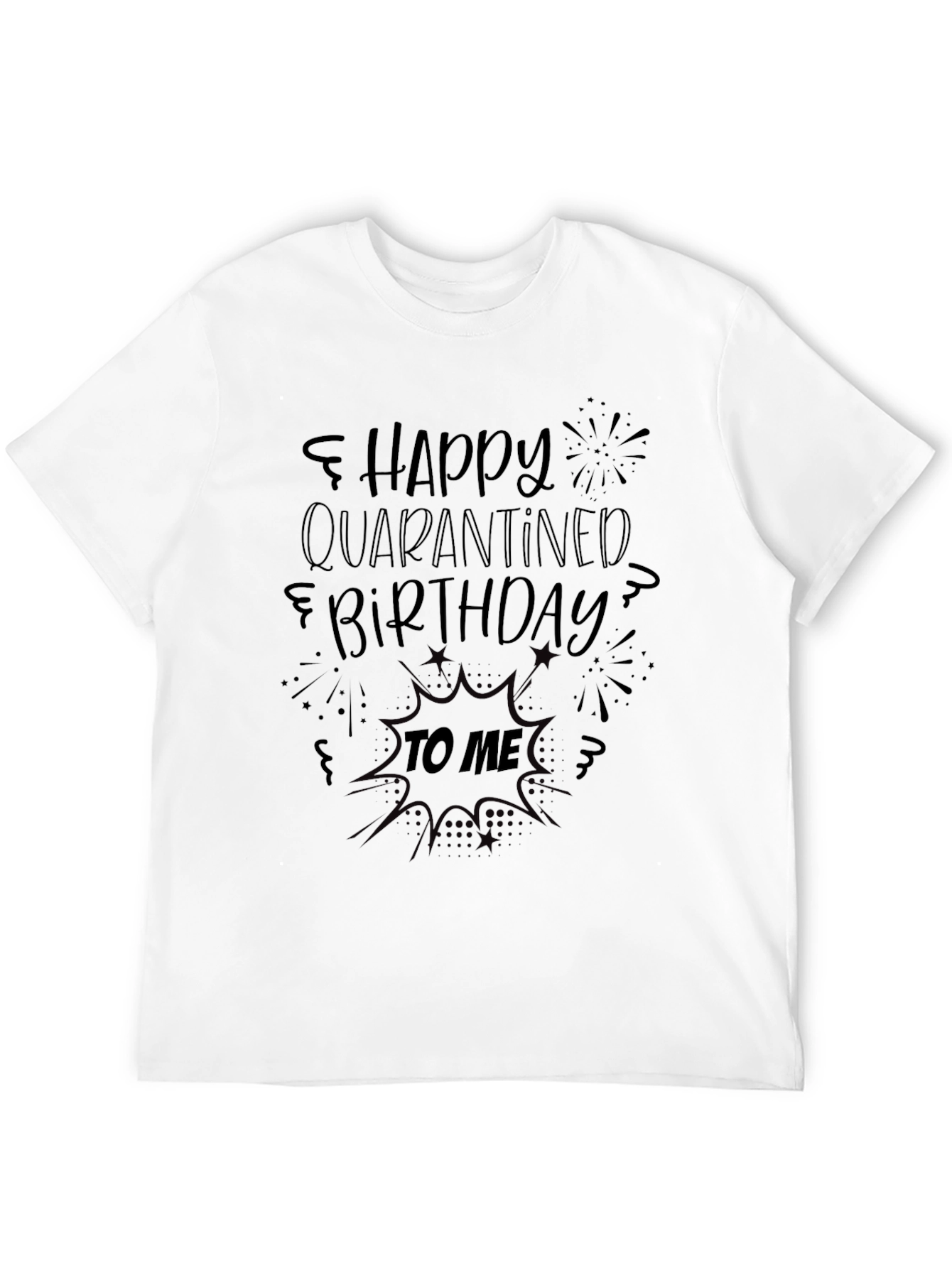 Quarantined Birthday T-Shirt - Black