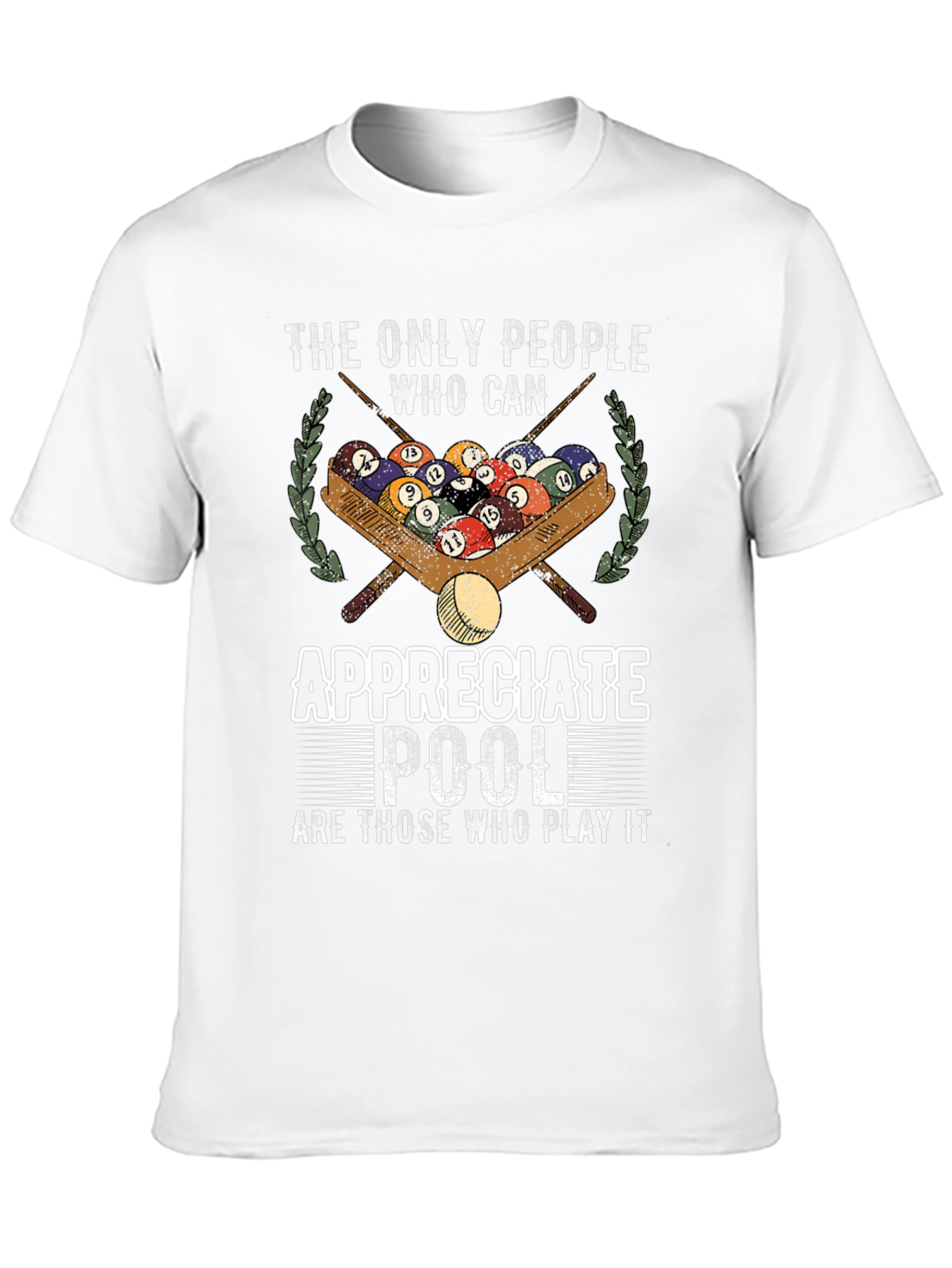 Pool Player T-Shirt - Appreciate Pool Graphic Tee