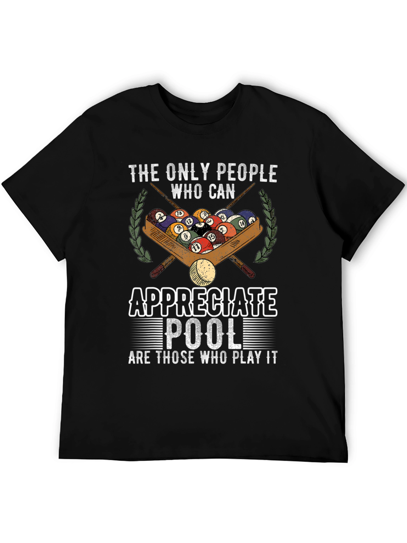 Pool Player T-Shirt - Appreciate Pool Graphic Tee