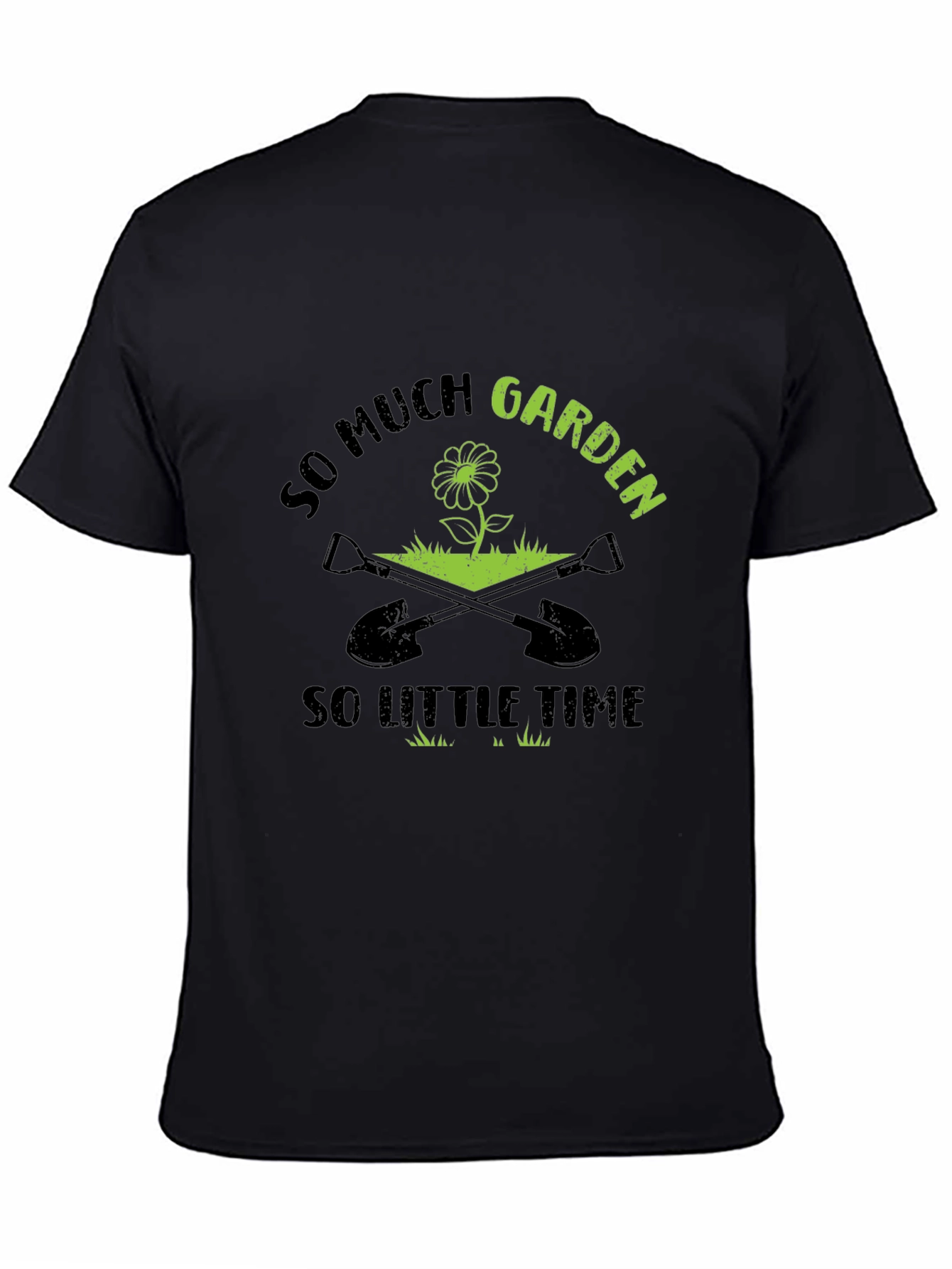 So Much Garden So Little Time Graphic T-Shirt